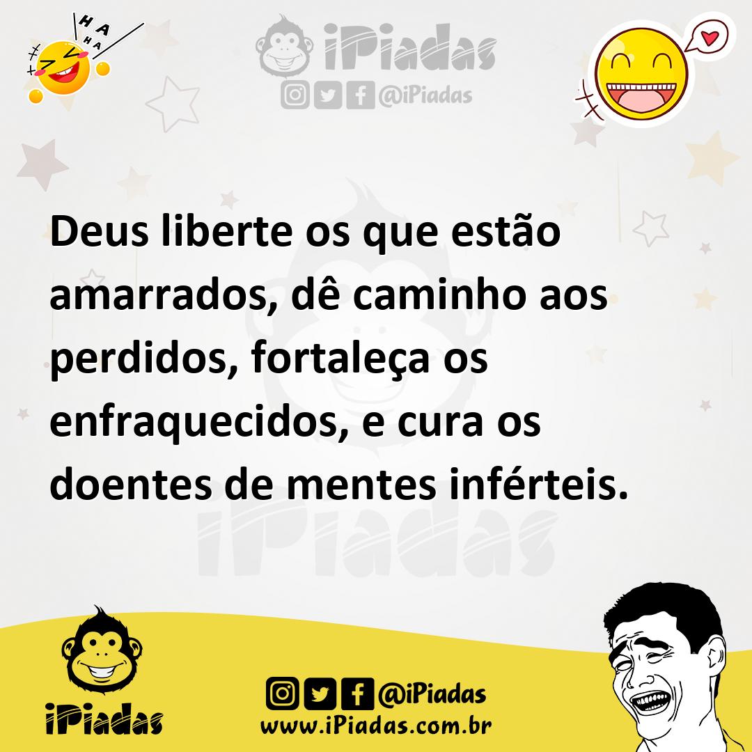 Ilustração de Deus liberte os que estão amarrados, dê caminho aos perdidos, fortaleç... no iPiadas