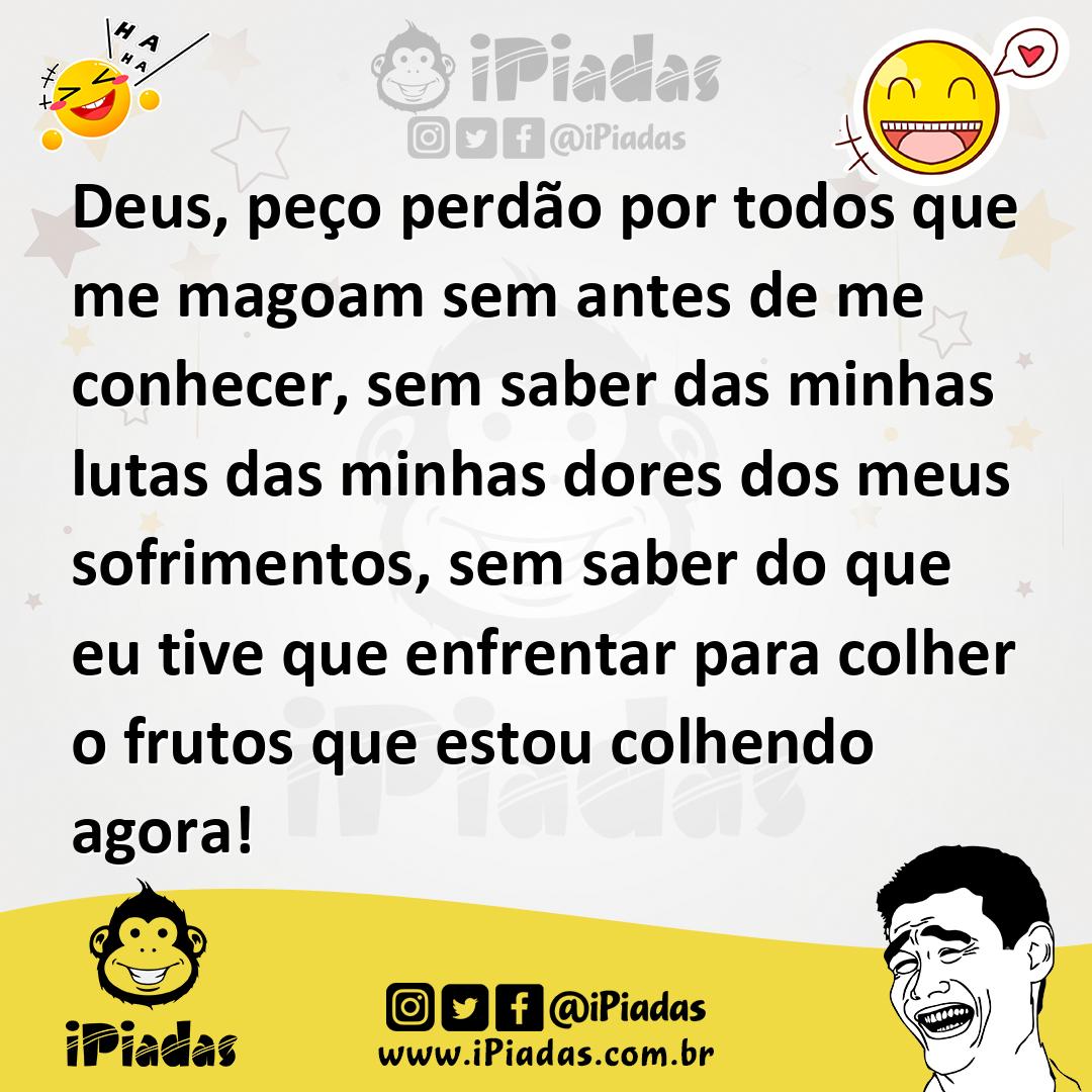 Ilustração de Deus, peço perdão por todos que me magoam sem antes de me conhecer, se... no iPiadas