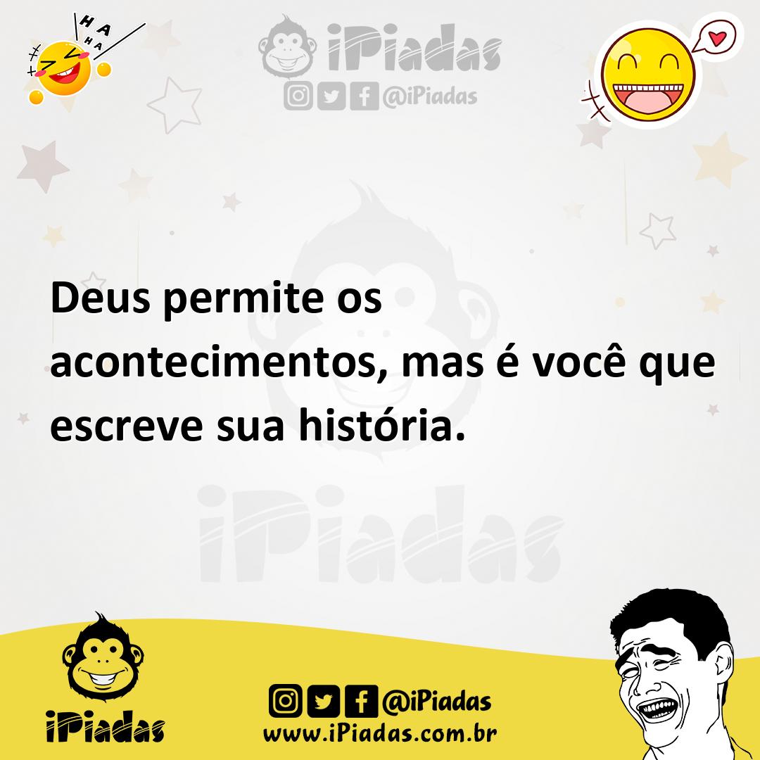 Ilustração de Deus permite os acontecimentos, mas é você que escreve sua história. no iPiadas