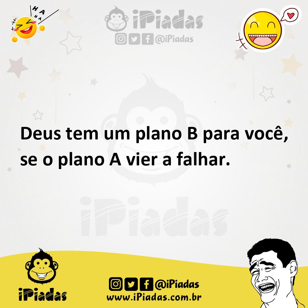 Ilustração de Deus tem um plano B para você, se o plano A vier a falhar. no iPiadas