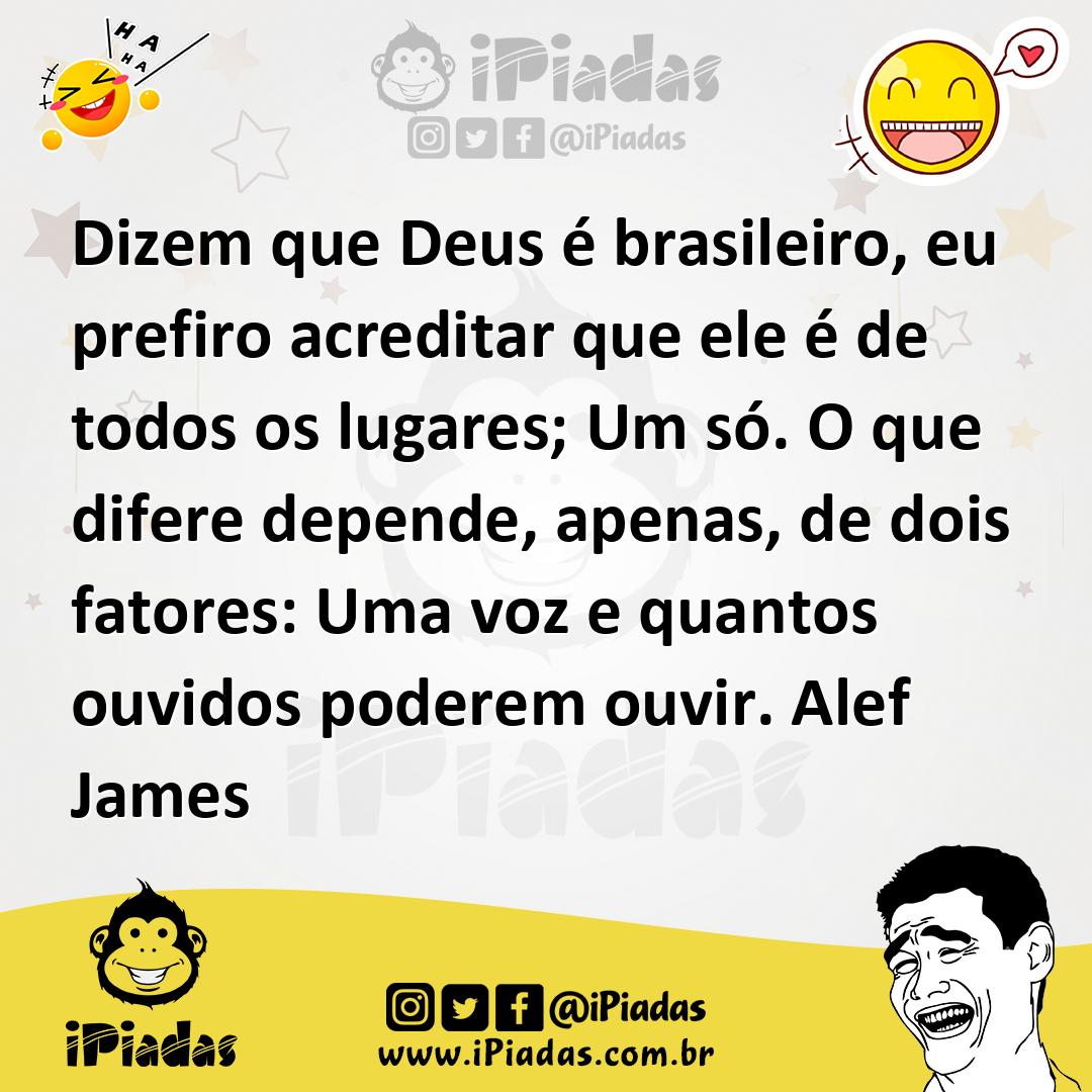 Ilustração de Dizem que Deus é brasileiro, eu prefiro acreditar que ele é de todos o... no iPiadas