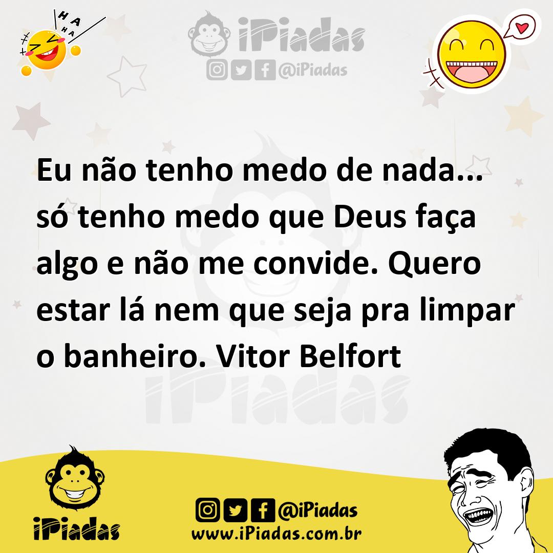 Ilustração de Eu não tenho medo de nada... só tenho medo que Deus faça algo e não me... no iPiadas
