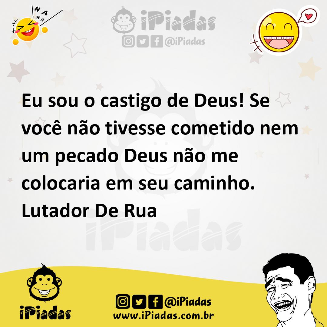 Ilustração de Eu sou o castigo de Deus! Se você não tivesse cometido nem um pecado D... no iPiadas