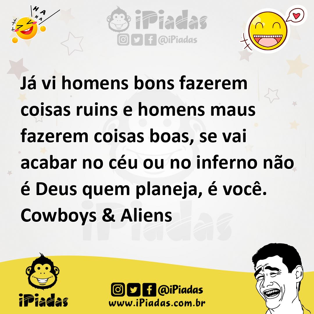 Ilustração de Já vi homens bons fazerem coisas ruins e homens maus fazerem coisas bo... no iPiadas