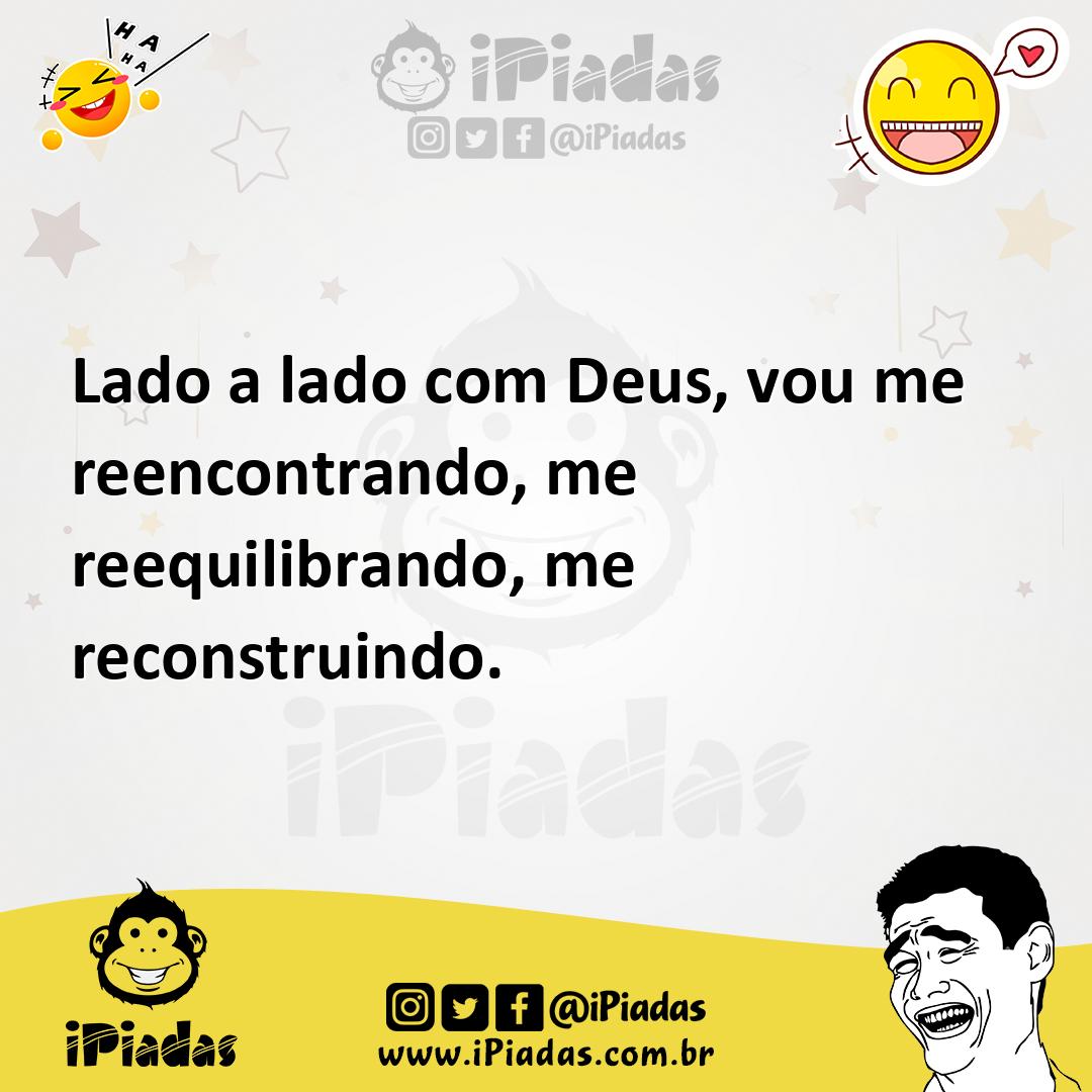 Ilustração de Lado a lado com Deus, vou me reencontrando, me reequilibrando, me reco... no iPiadas