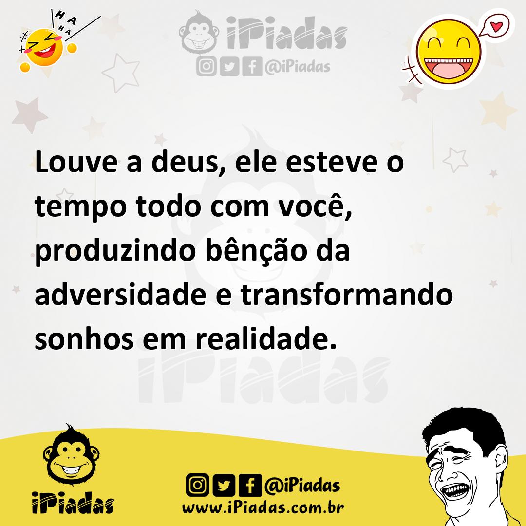 Ilustração de Louve a deus, ele esteve o tempo todo com você, produzindo bênção da a... no iPiadas