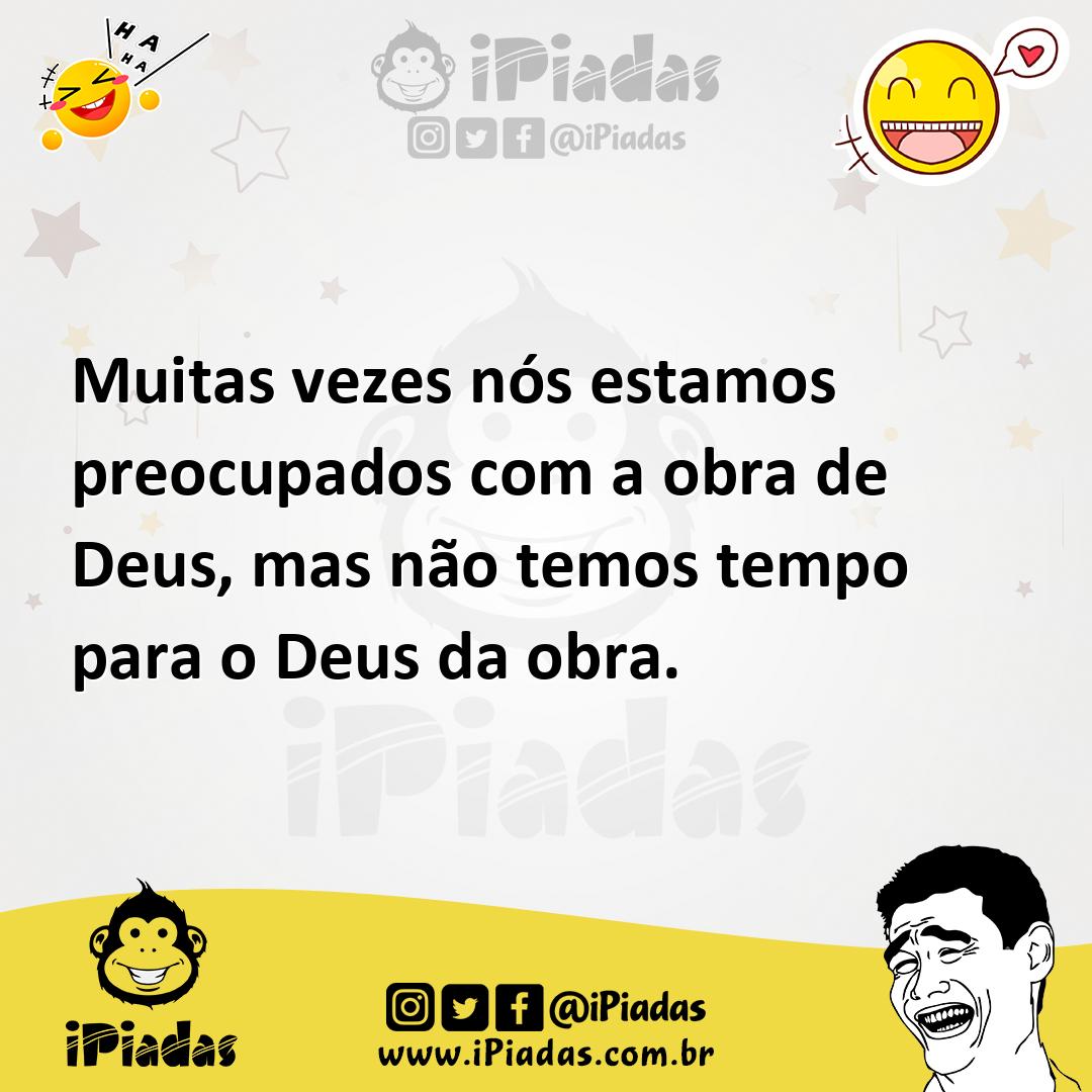 Ilustração de Muitas vezes nós estamos preocupados com a obra de Deus, mas não temos... no iPiadas