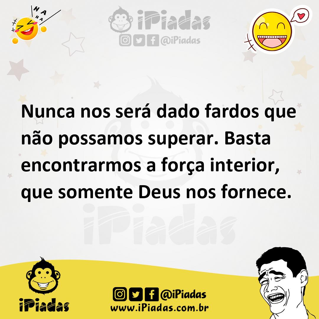 Ilustração de Nunca nos será dado fardos que não possamos superar. Basta encontrarmo... no iPiadas