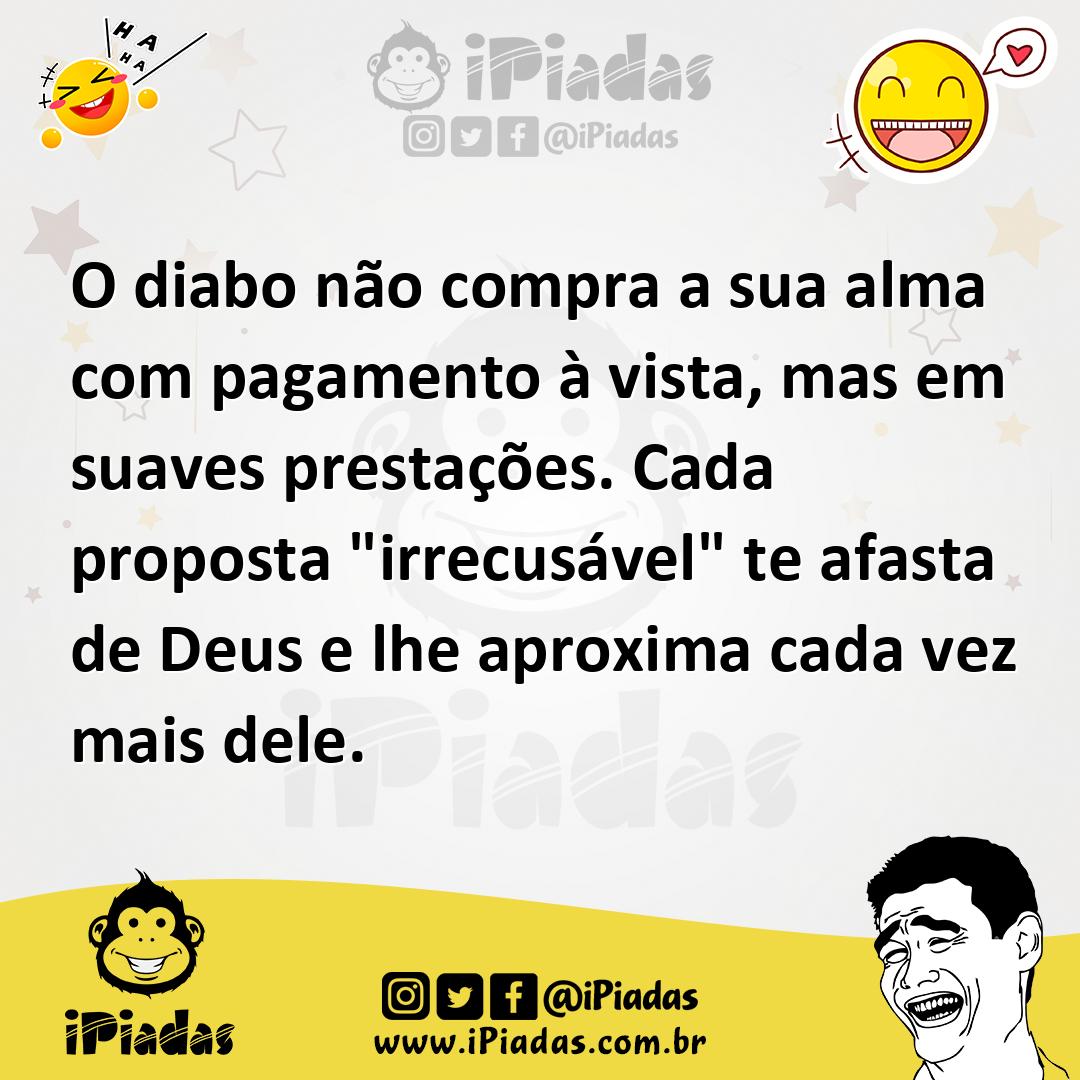 Ilustração de O diabo não compra a sua alma com pagamento à vista, mas em suaves pre... no iPiadas