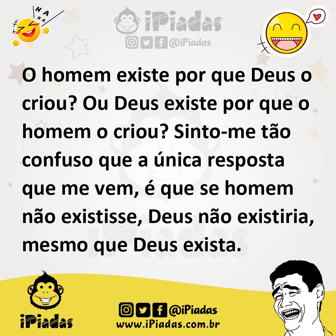 Ilustração de O homem existe por que Deus o criou? Ou Deus existe por que o homem o... no iPiadas