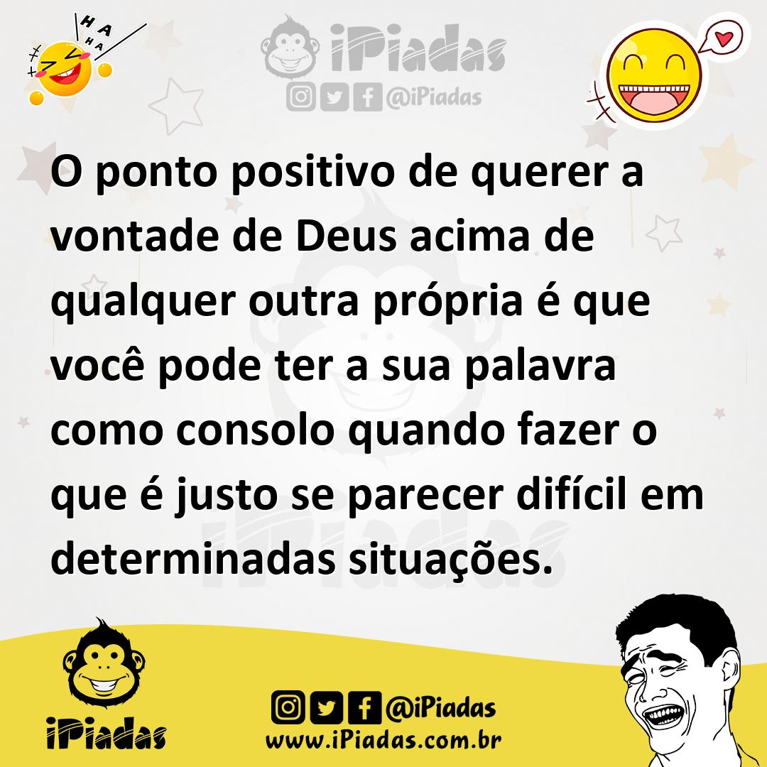 Ilustração de O ponto positivo de querer a vontade de Deus acima de qualquer outra p... no iPiadas