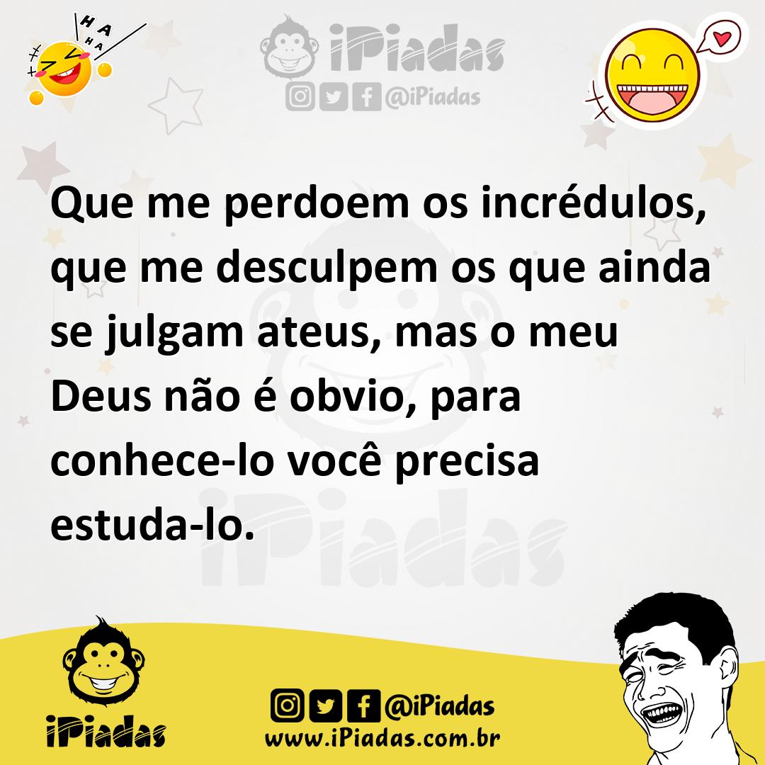Ilustração de Que me perdoem os incrédulos, que me desculpem os que ainda se julgam... no iPiadas