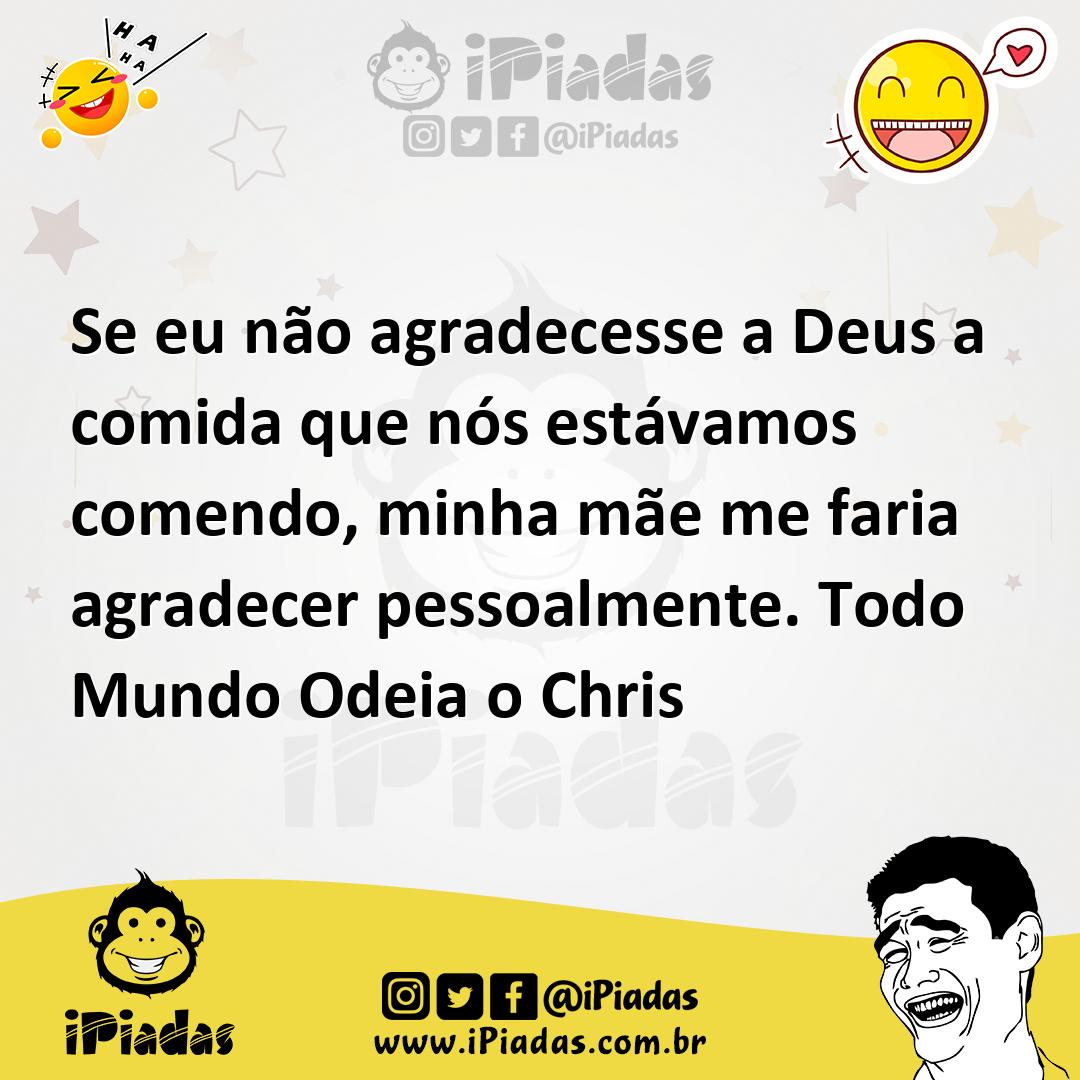 Ilustração de Se eu não agradecesse a Deus a comida que nós estávamos comendo, minha... no iPiadas