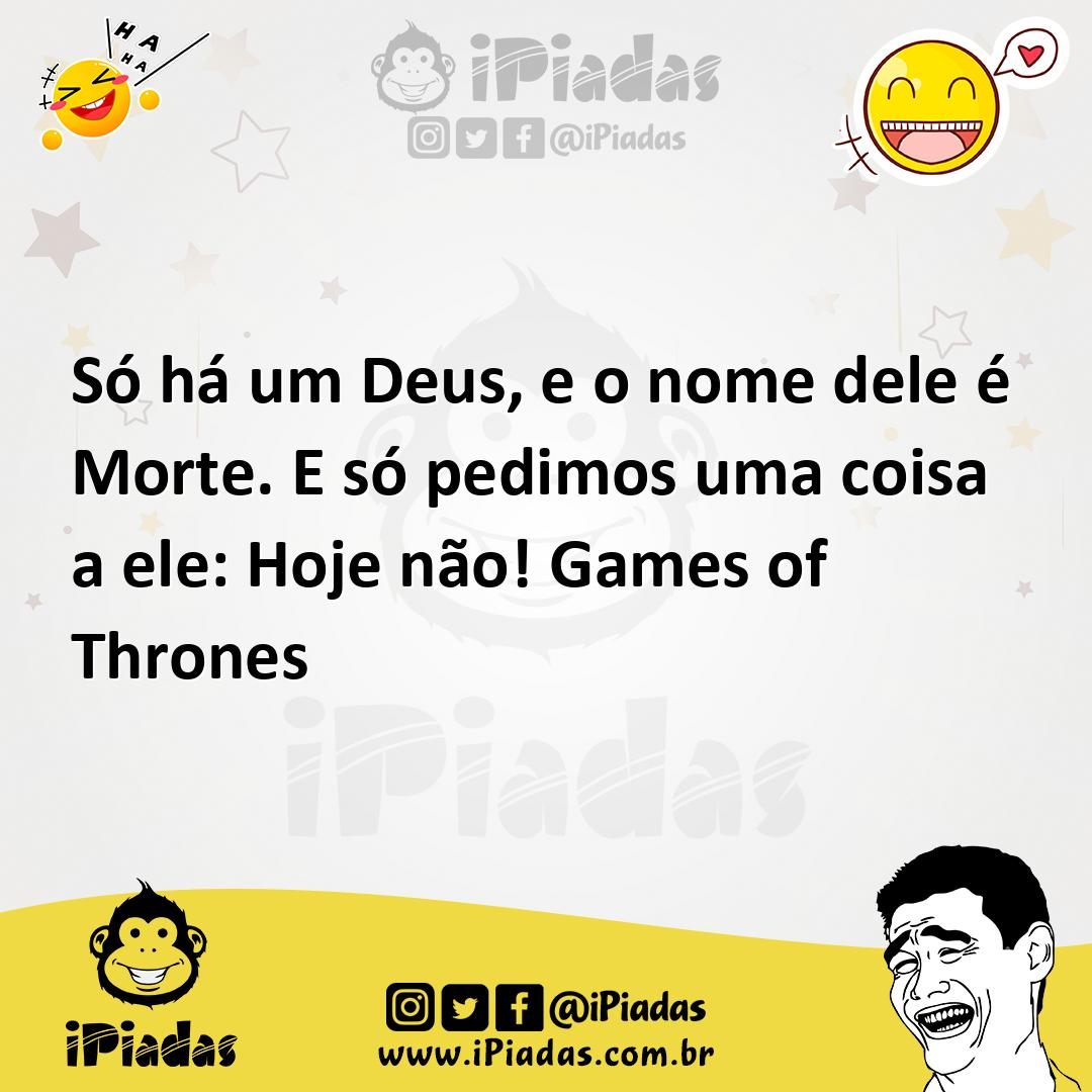 Ilustração de Só há um Deus, e o nome dele é Morte. E só pedimos uma coisa a ele: Ho... no iPiadas