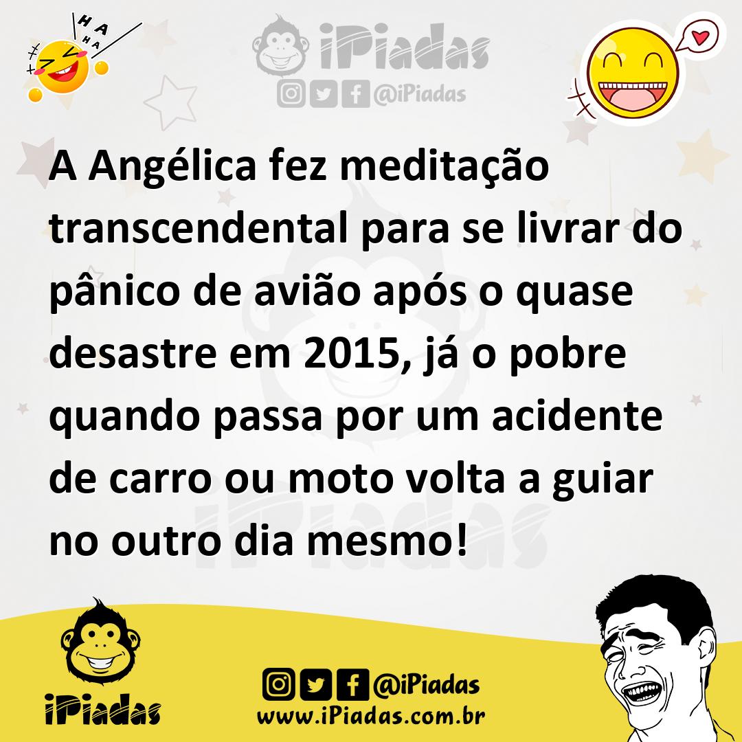 Ilustração de A Angélica fez meditação transcendental para se livrar do pânico de av... no iPiadas