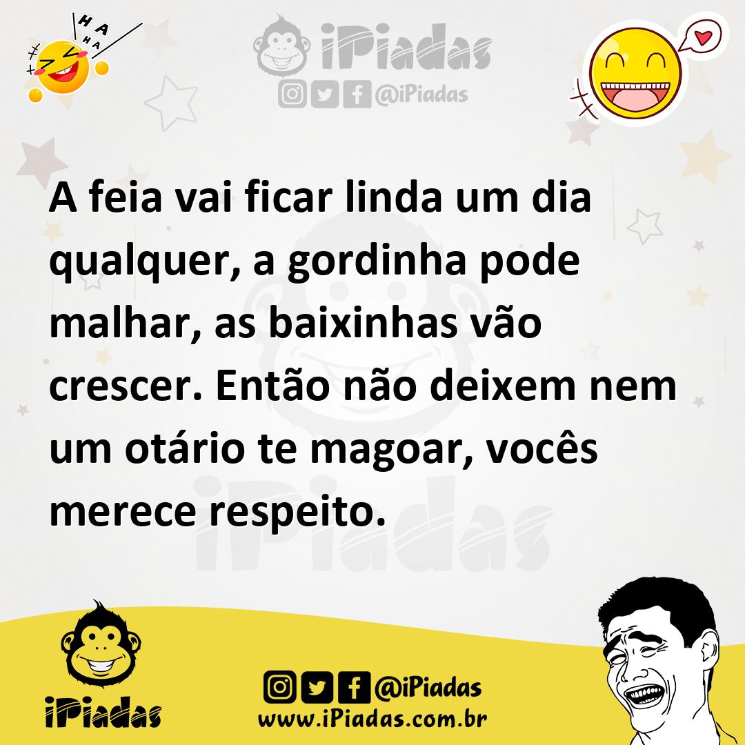 Ilustração de A feia vai ficar linda um dia qualquer, a gordinha pode malhar, as bai... no iPiadas
