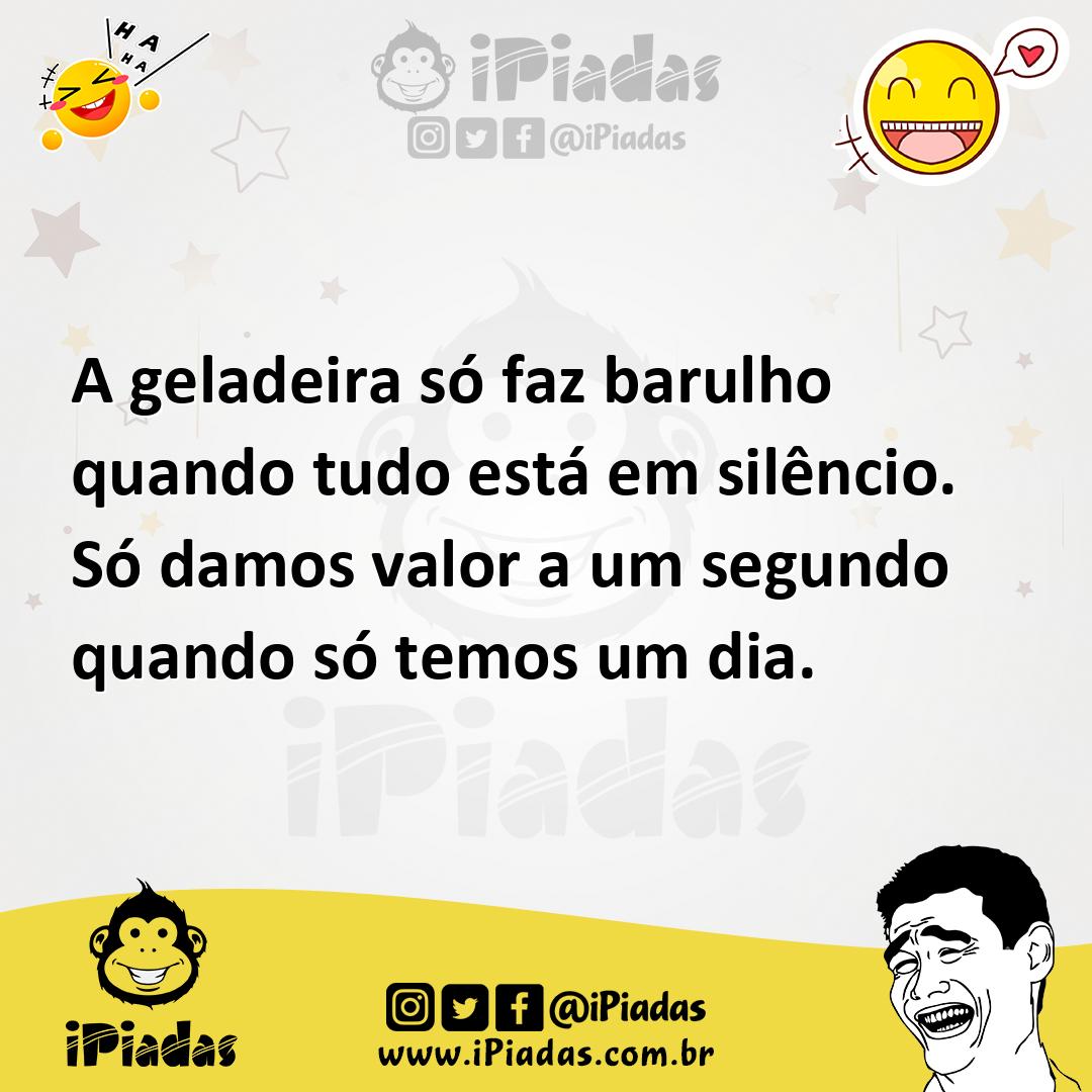 Ilustração de A geladeira só faz barulho quando tudo está em silêncio. Só damos valo... no iPiadas