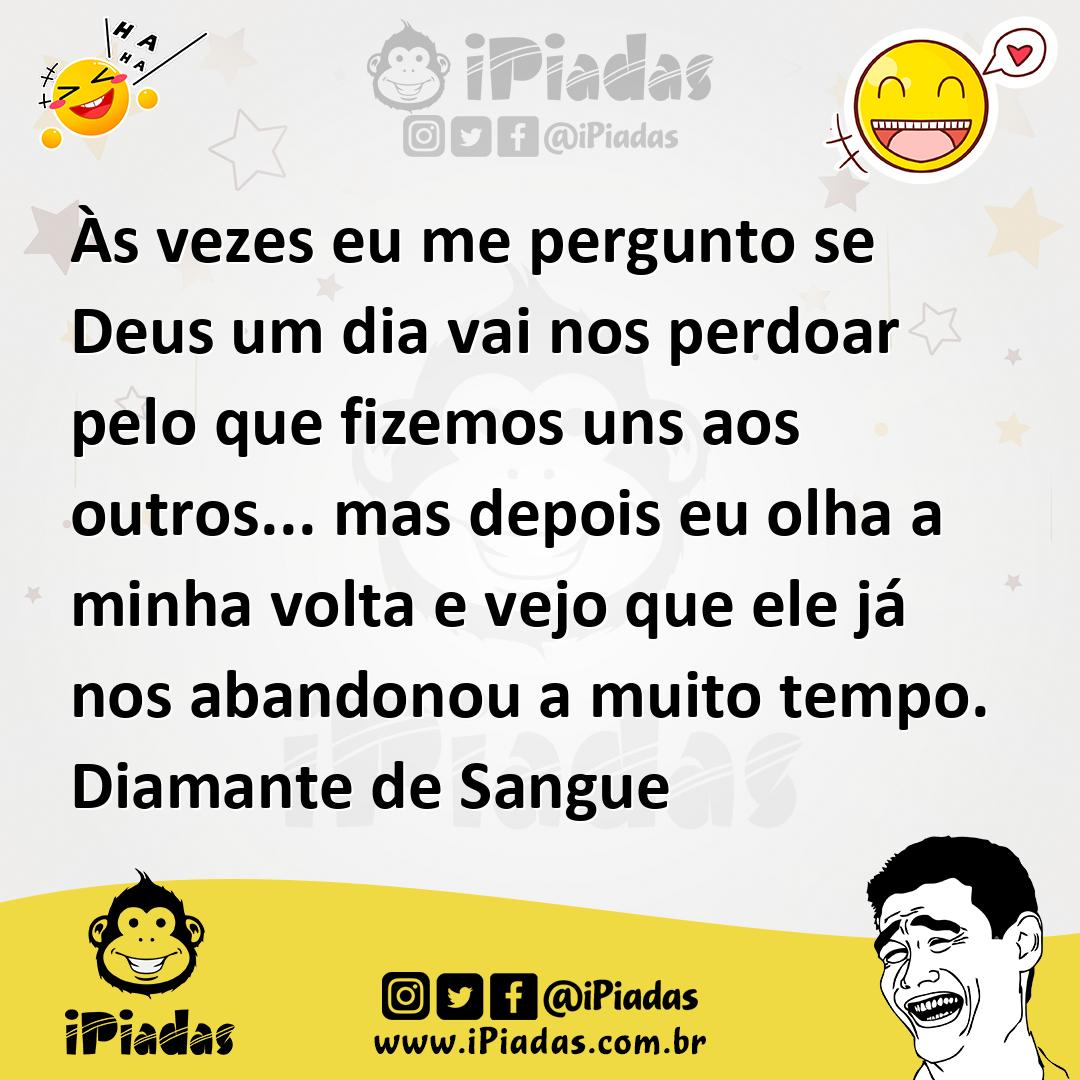 Ilustração de Às vezes eu me pergunto se Deus um dia vai nos perdoar pelo que fizemo... no iPiadas