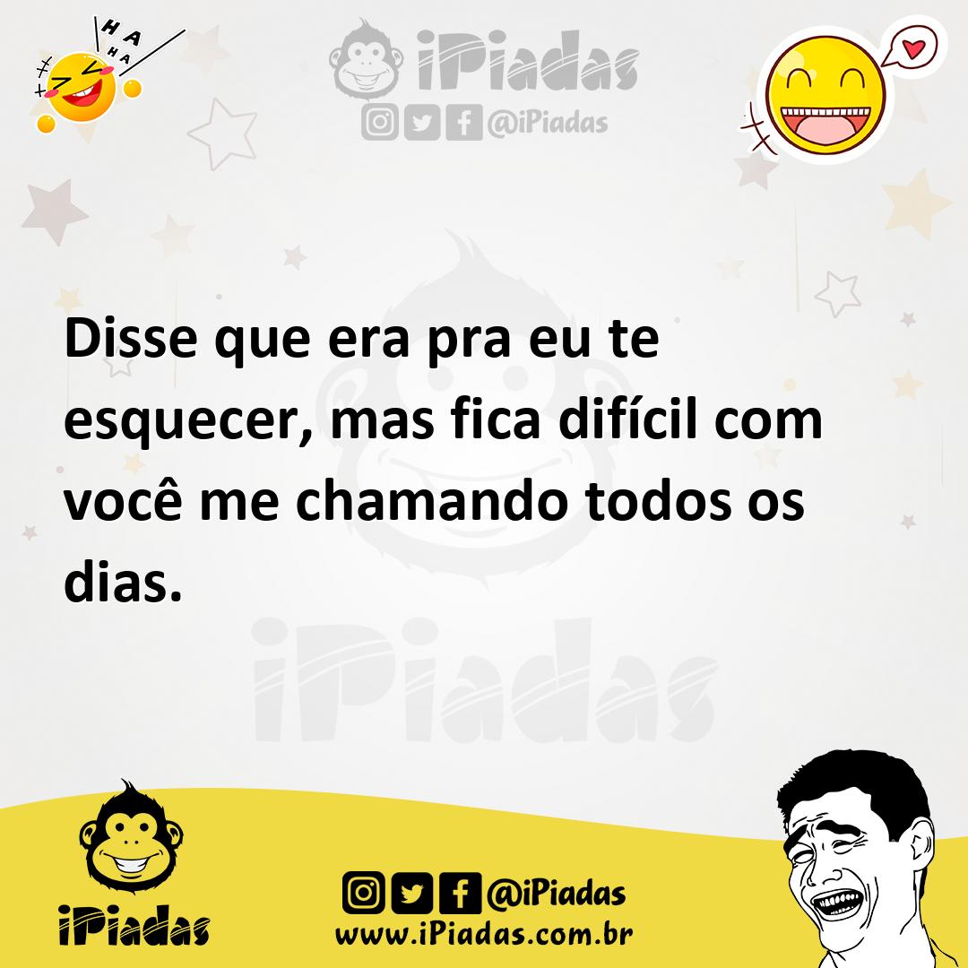 Ilustração de Disse que era pra eu te esquecer, mas fica difícil com você me chamand... no iPiadas
