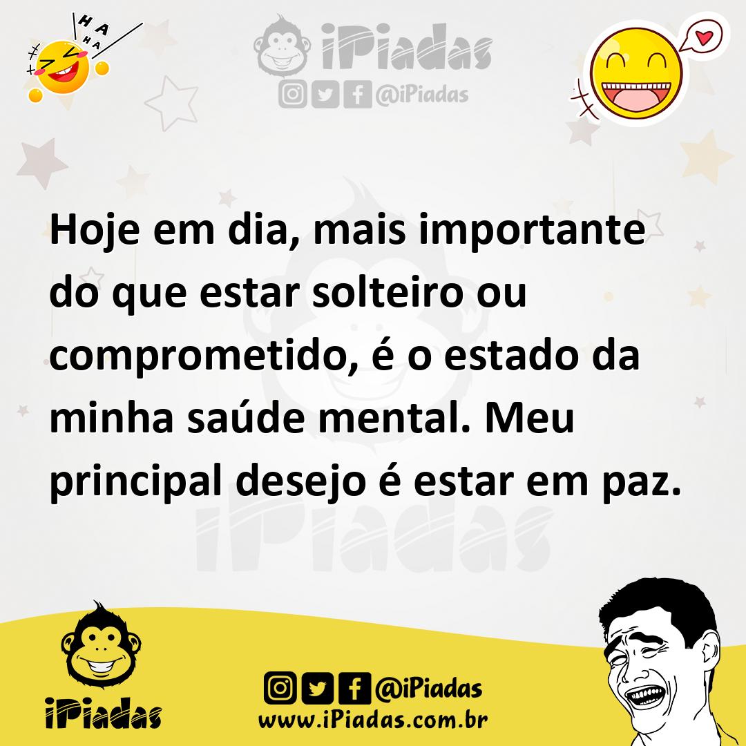 Ilustração de Hoje em dia, mais importante do que estar solteiro ou comprometido, é... no iPiadas