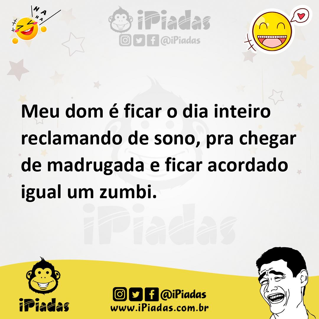 Ilustração de Meu dom é ficar o dia inteiro reclamando de sono, pra chegar de madrug... no iPiadas