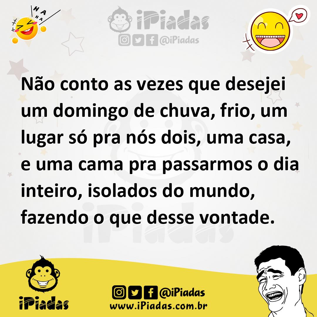 Ilustração de Não conto as vezes que desejei um domingo de chuva, frio, um lugar só... no iPiadas