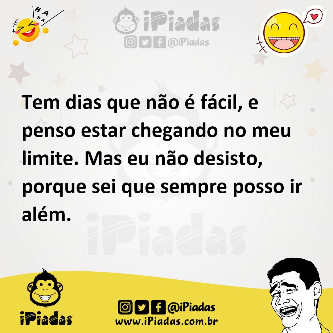 Ilustração de Tem dias que não é fácil, e penso estar chegando no meu limite. Mas eu... no iPiadas