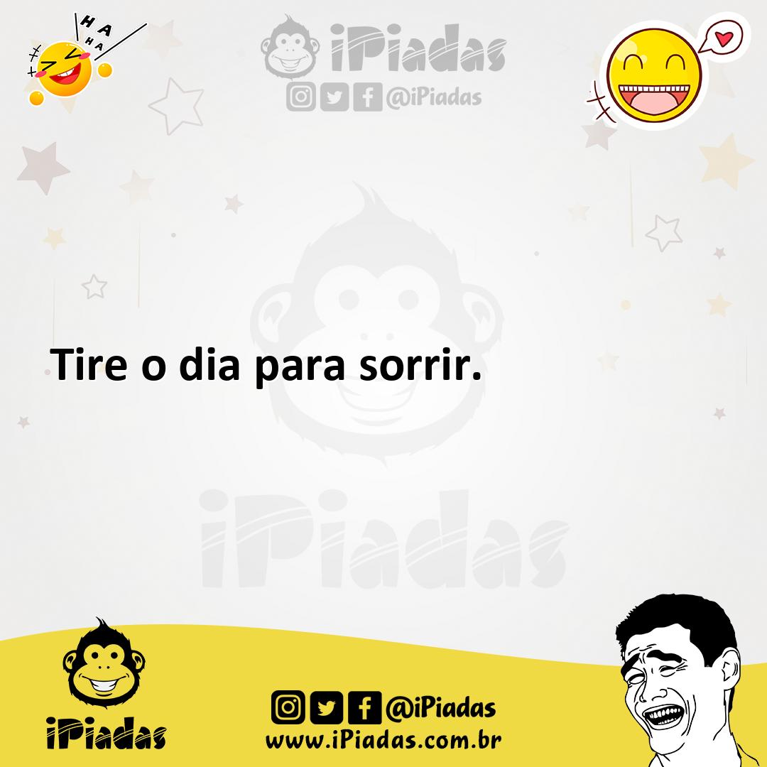 Ilustração de Tire o dia para sorrir. no iPiadas