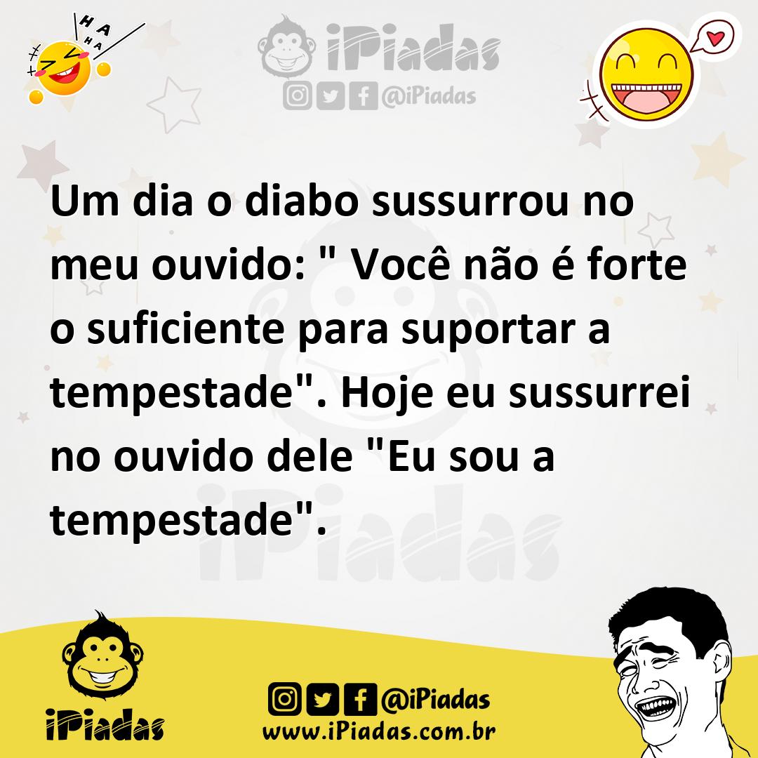 Ilustração de Um dia o diabo sussurrou no meu ouvido: " Você não é forte o suficient... no iPiadas