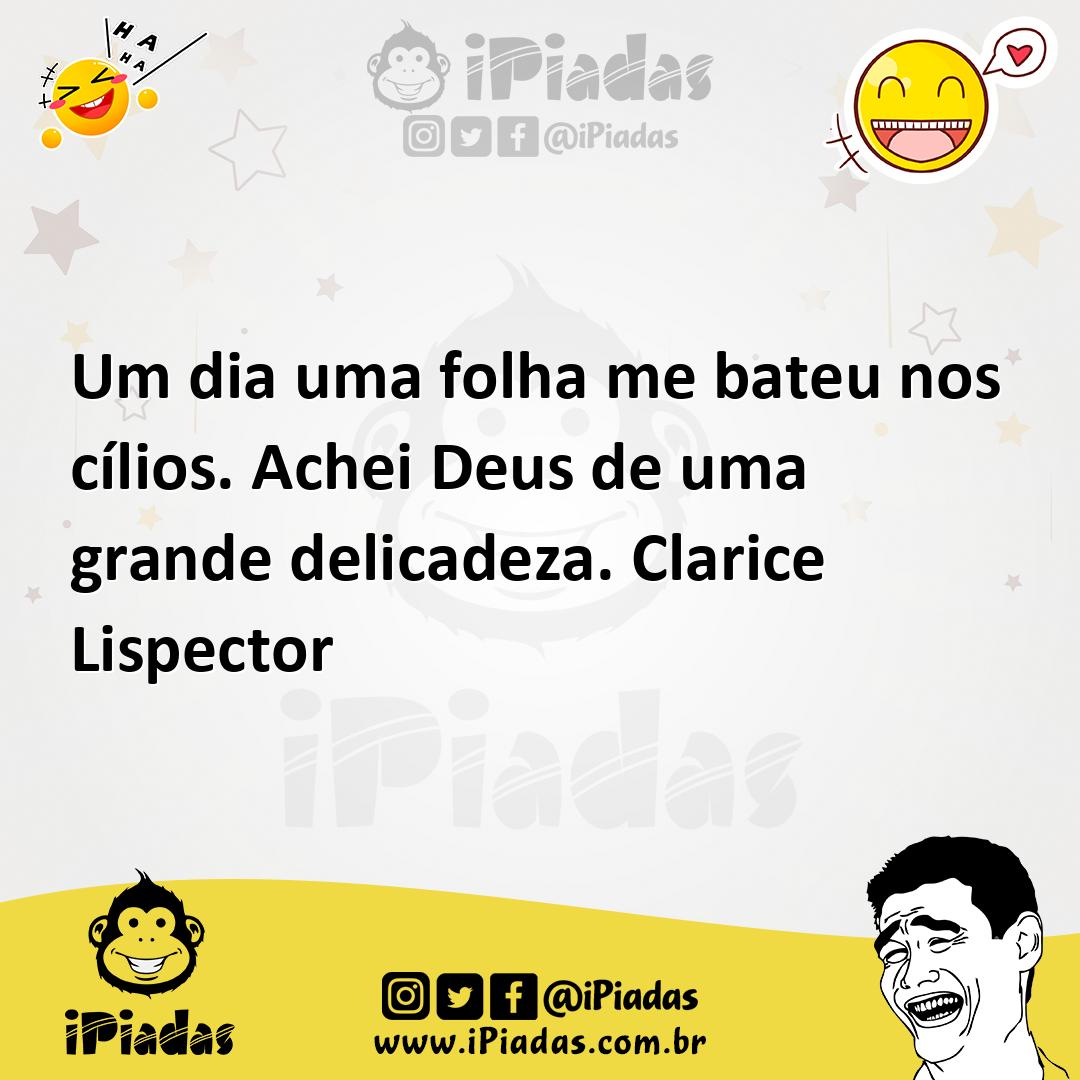 Ilustração de Um dia uma folha me bateu nos cílios. Achei Deus de uma grande delicad... no iPiadas