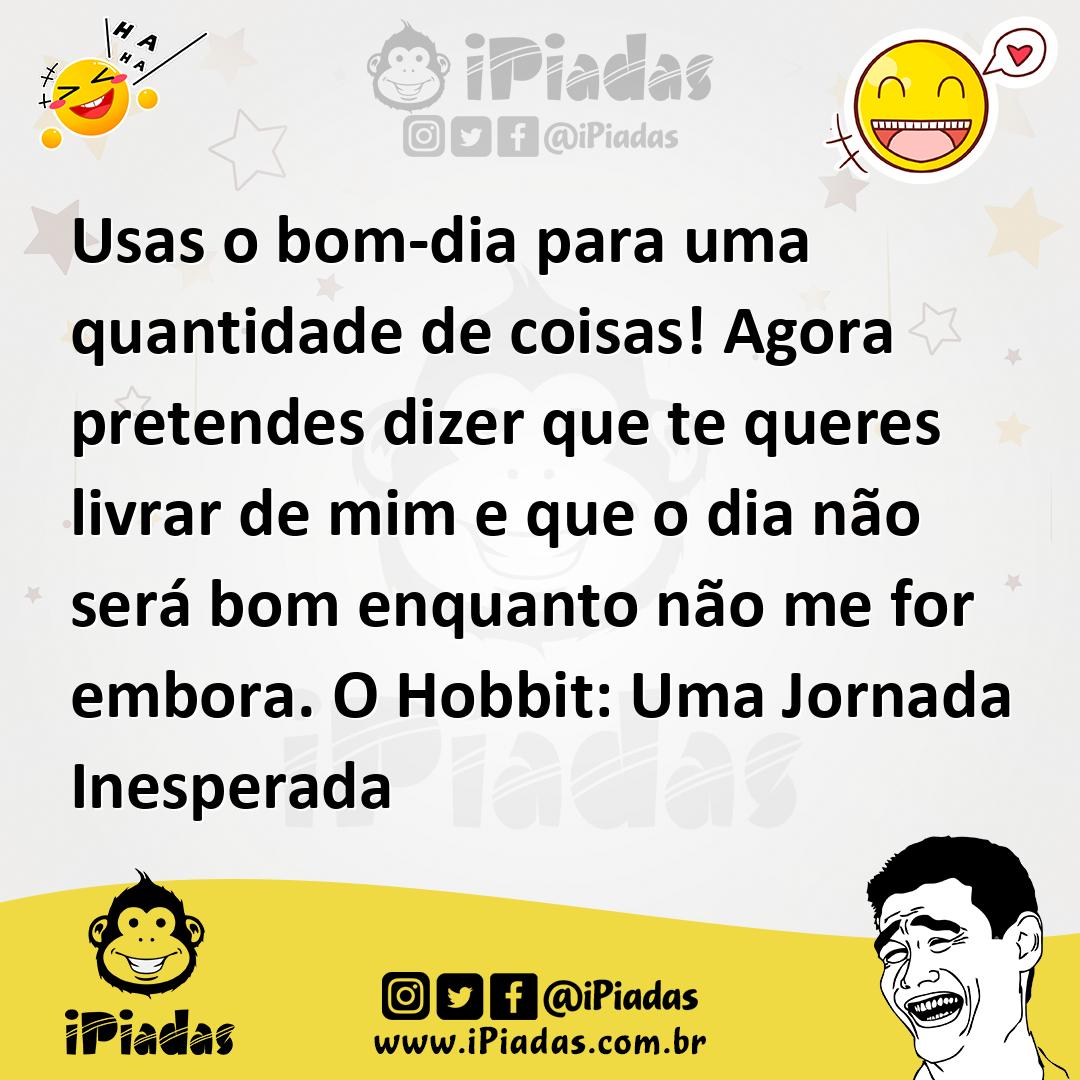 Ilustração de Usas o bom-dia para uma quantidade de coisas! Agora pretendes dizer qu... no iPiadas