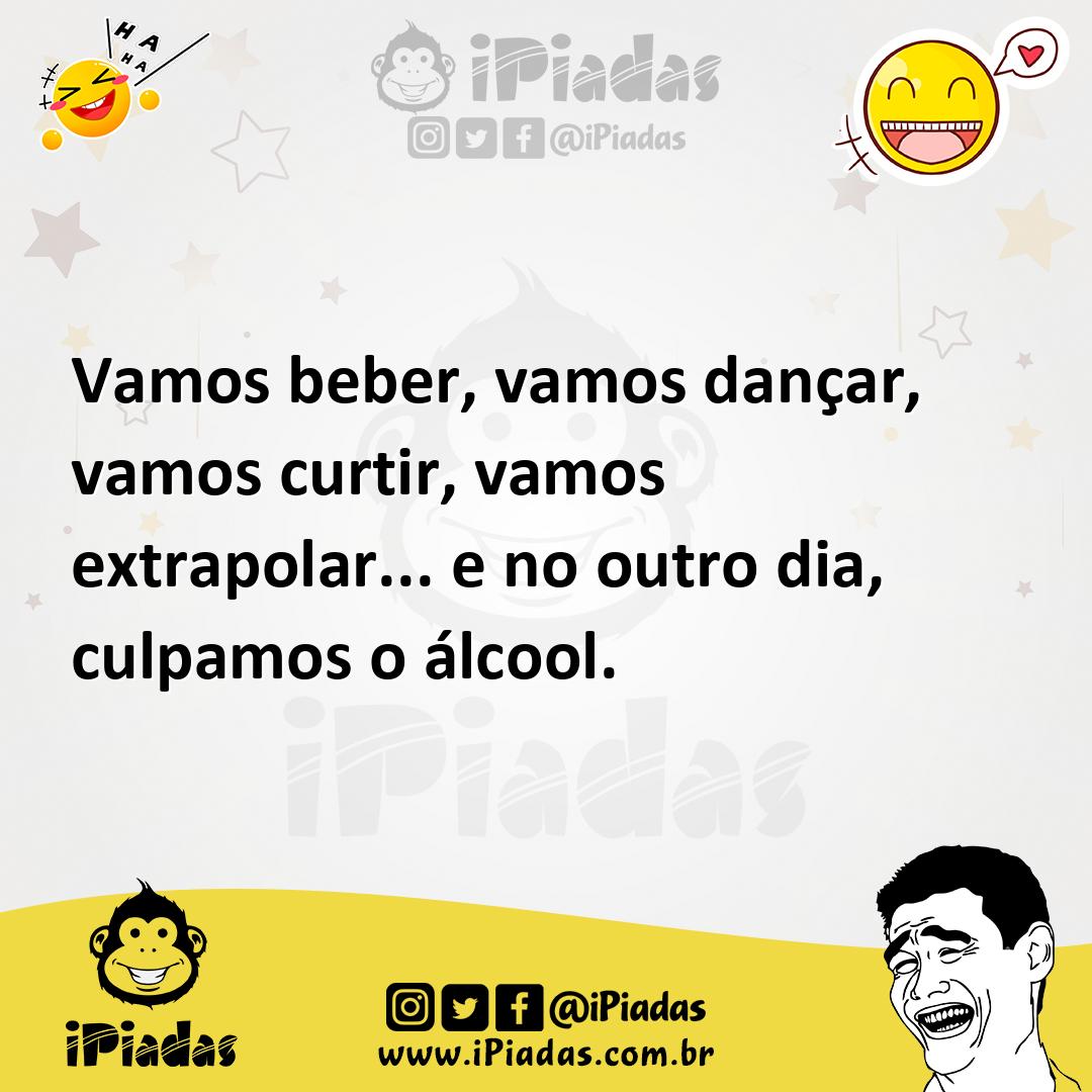 Ilustração de Vamos beber, vamos dançar, vamos curtir, vamos extrapolar... e no outr... no iPiadas