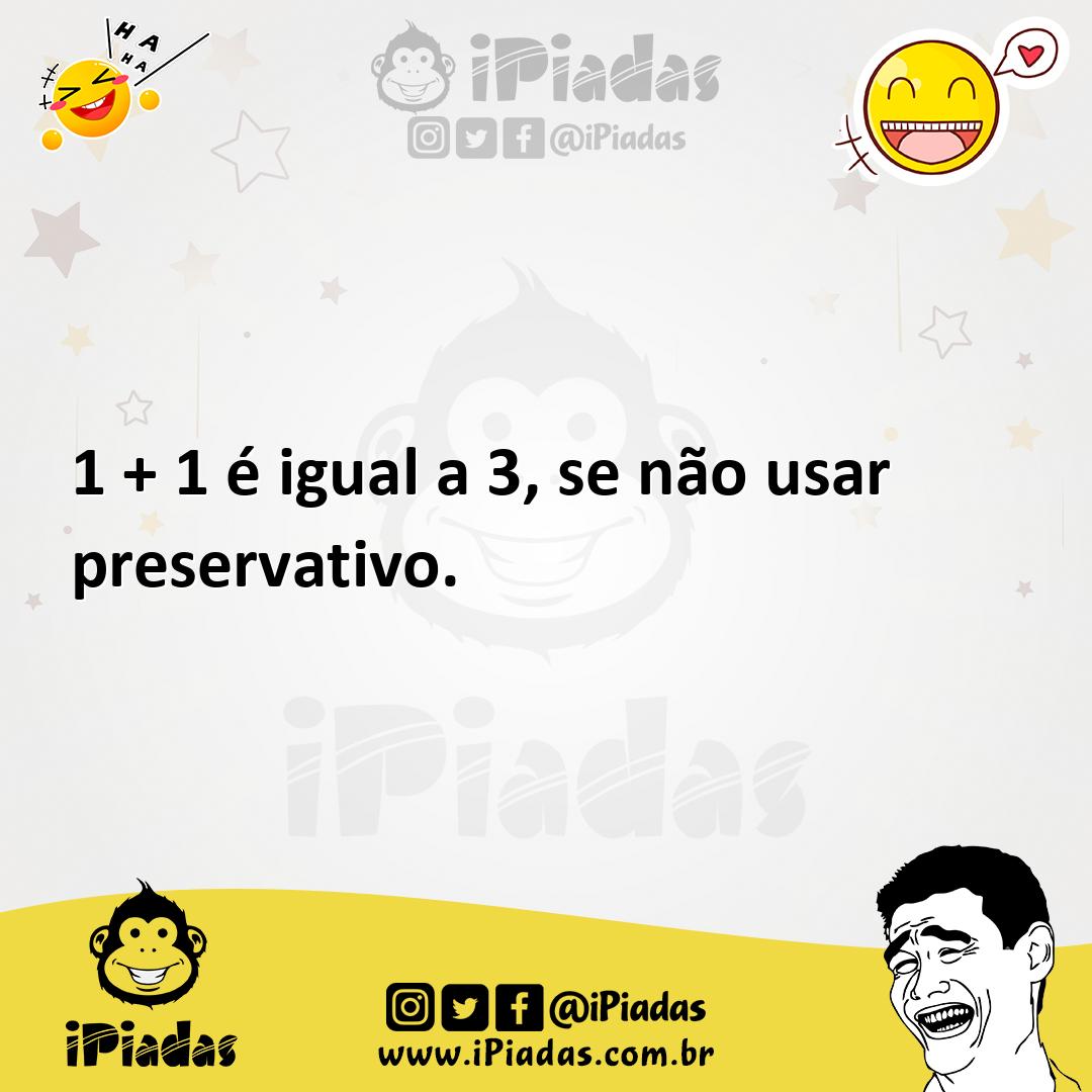 Ilustração de 1 + 1 é igual a 3, se não usar preservativo. no iPiadas