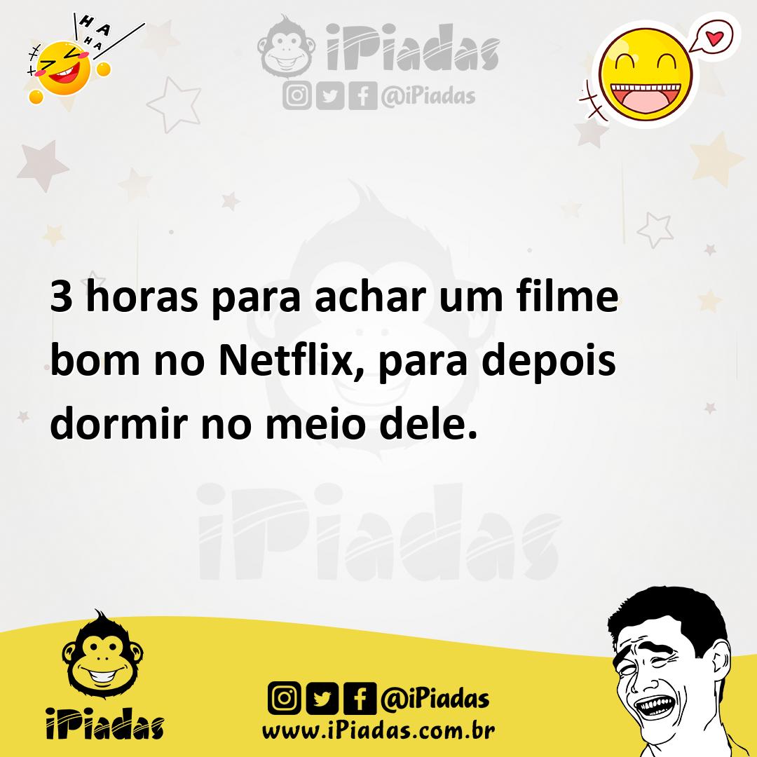 Ilustração de 3 horas para achar um filme bom no Netflix, para depois dormir no meio... no iPiadas