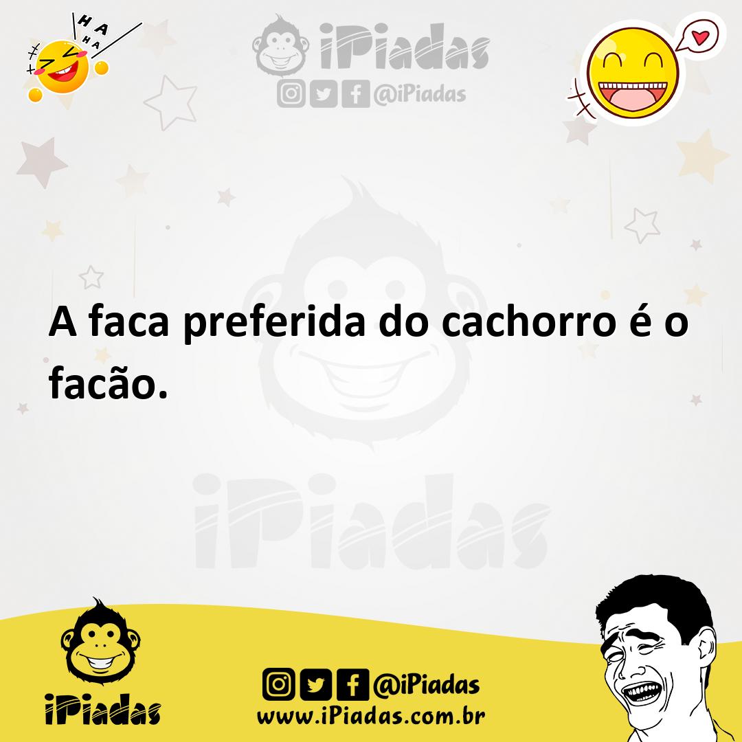 Ilustração de A faca preferida do cachorro é o facão. no iPiadas