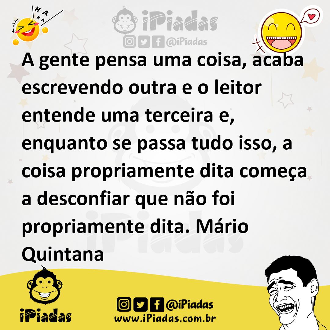Ilustração de A gente pensa uma coisa, acaba escrevendo outra e o leitor entende uma... no iPiadas