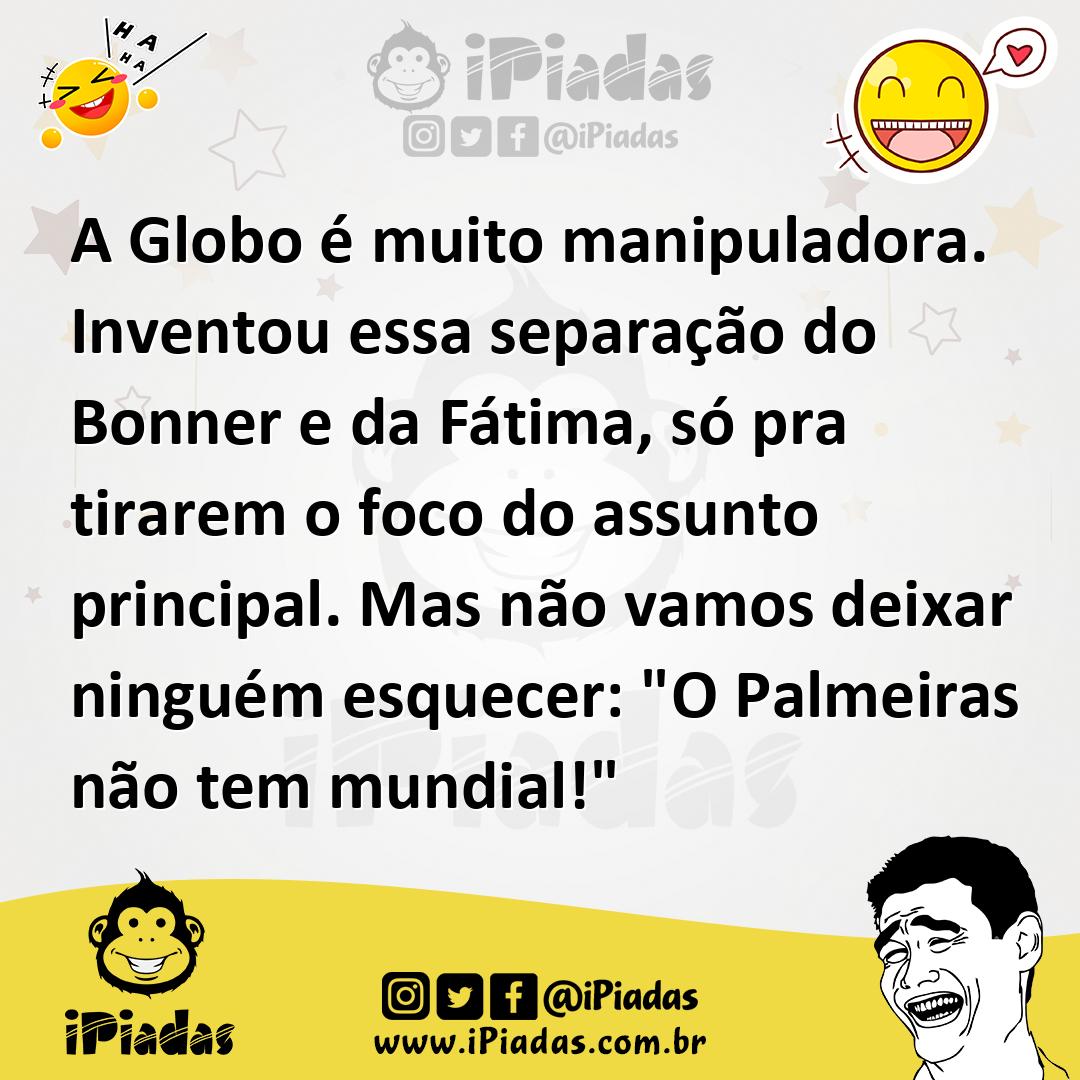 Ilustração de A Globo é muito manipuladora. Inventou essa separação do Bonner e da F... no iPiadas