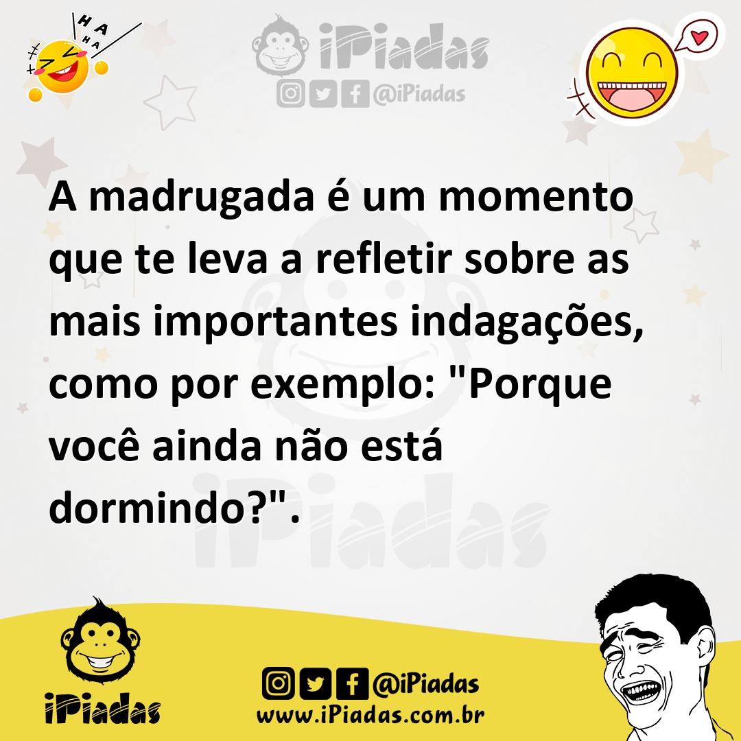 Ilustração de A madrugada é um momento que te leva a refletir sobre as mais importan... no iPiadas