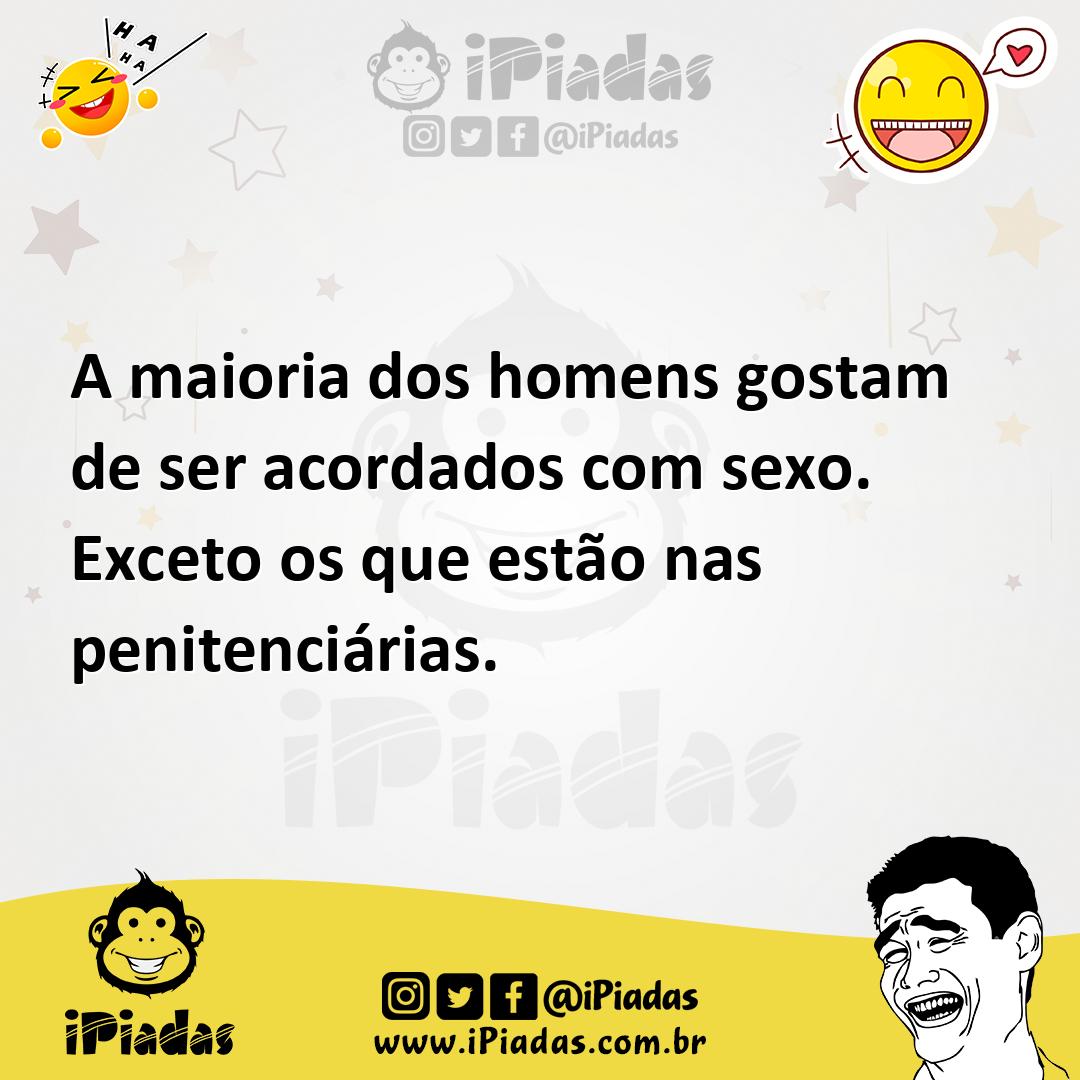 Ilustração de A maioria dos homens gostam de ser acordados com sexo. Exceto os que e... no iPiadas