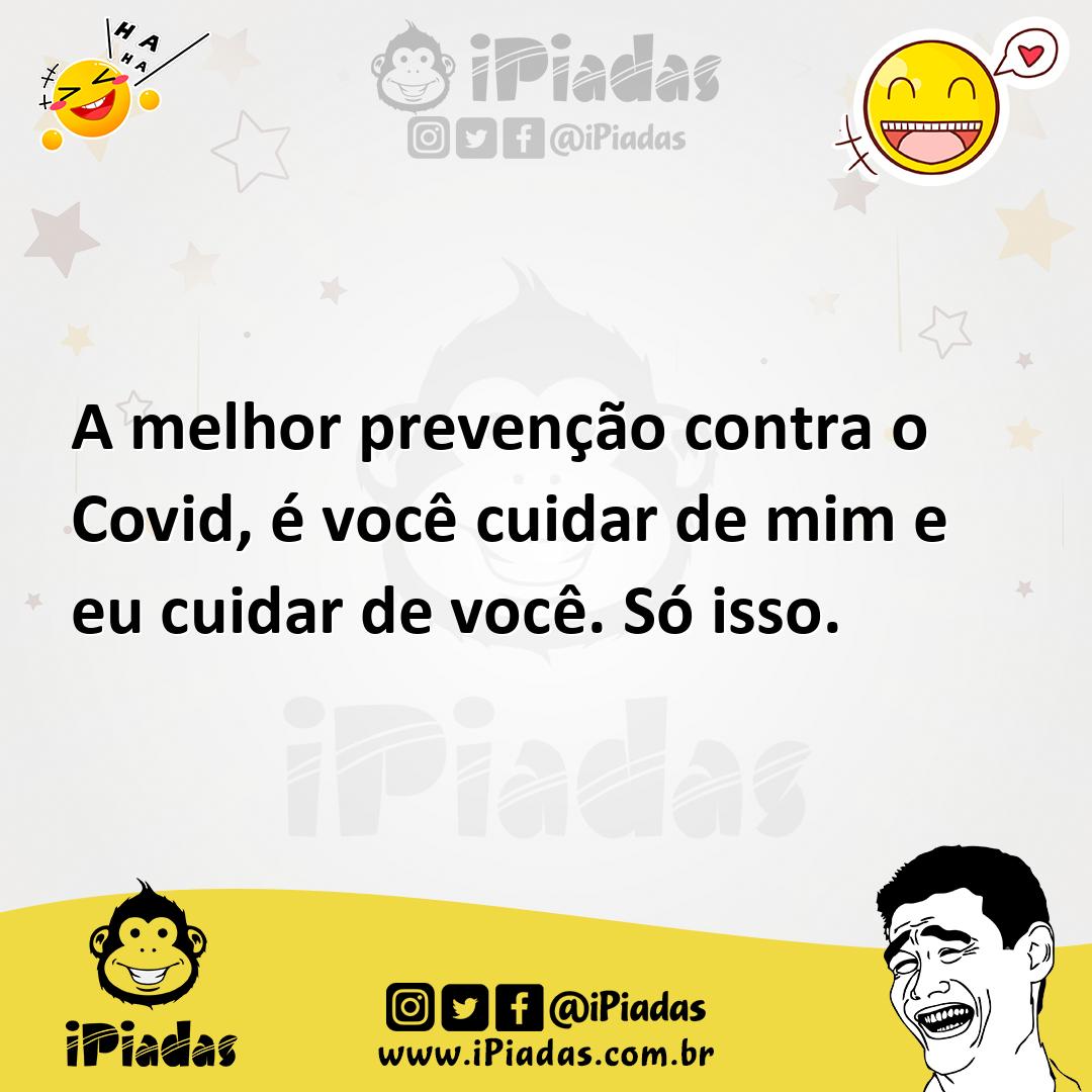 Ilustração de A melhor prevenção contra o Covid, é você cuidar de mim e eu cuidar de... no iPiadas
