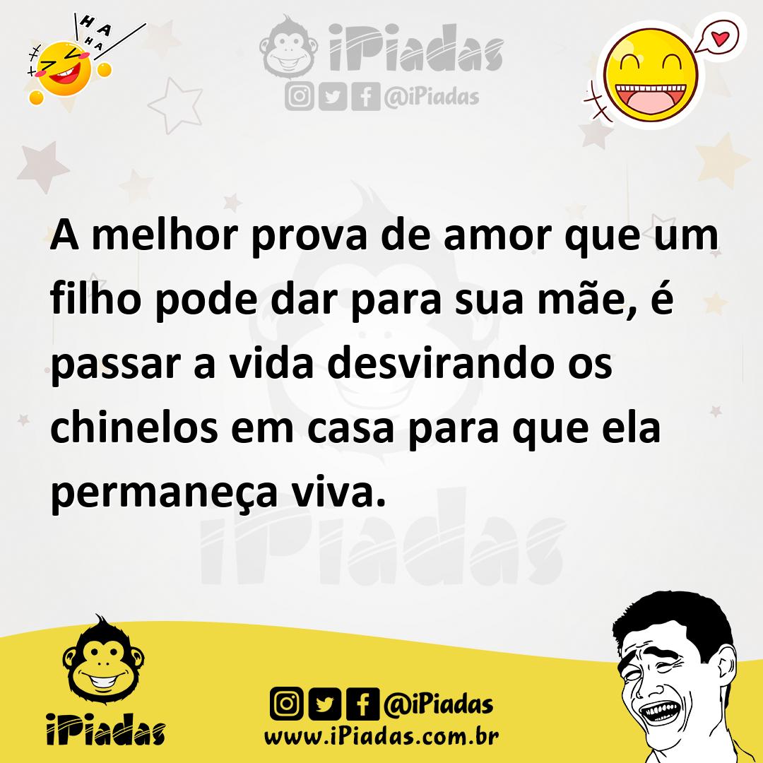 Ilustração de A melhor prova de amor que um filho pode dar para sua mãe, é passar a... no iPiadas
