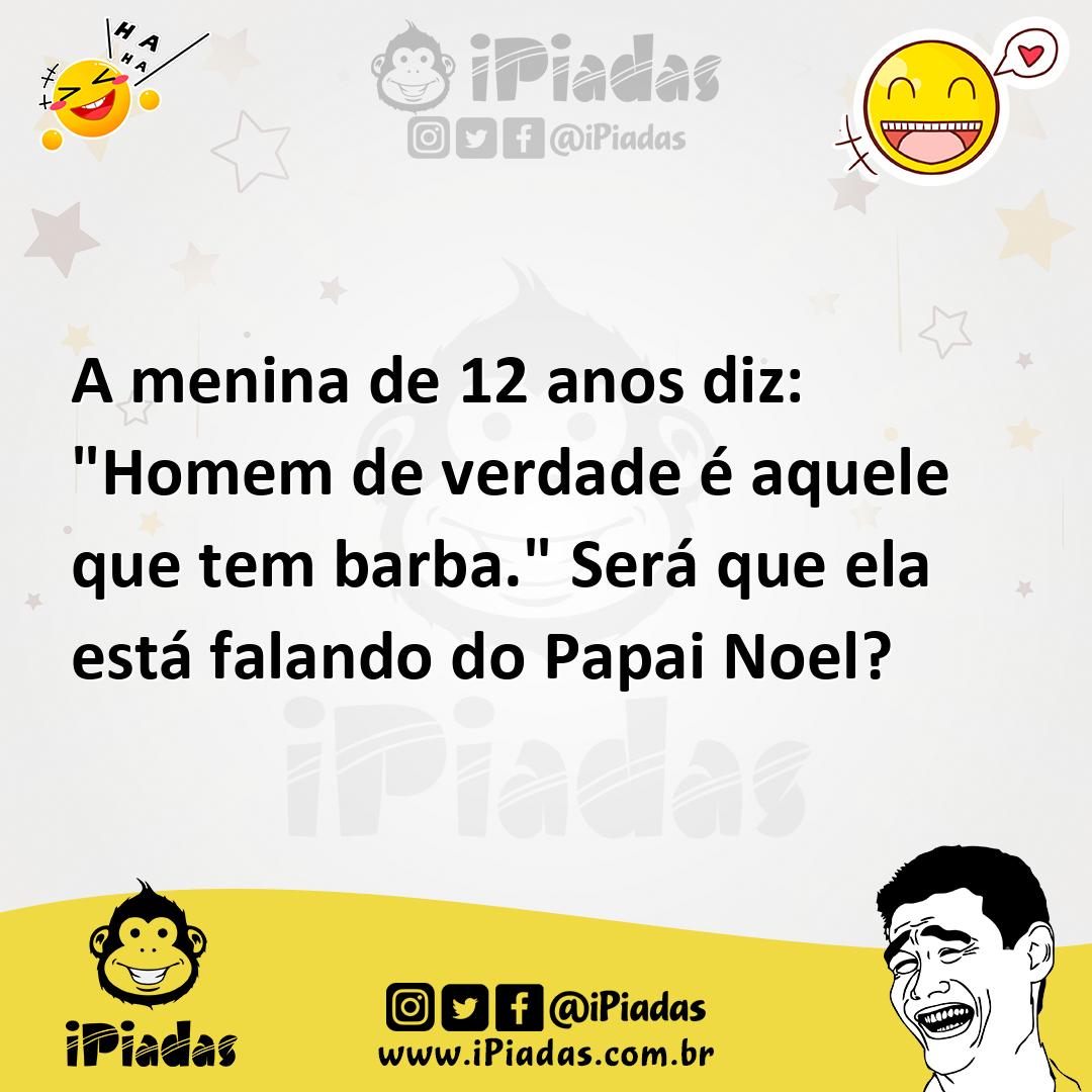 Ilustração de A menina de 12 anos diz: "Homem de verdade é aquele que tem barba." Se... no iPiadas