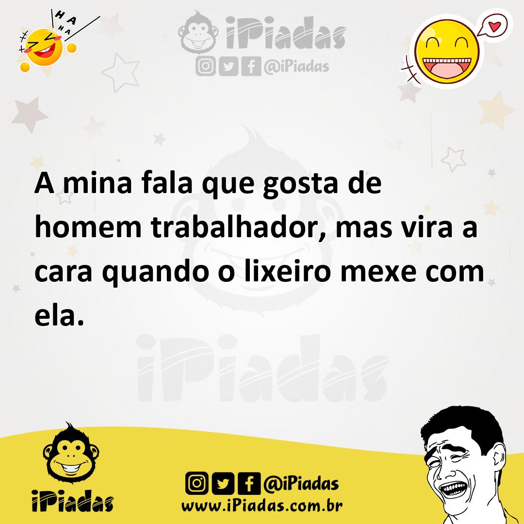 Ilustração de A mina fala que gosta de homem trabalhador, mas vira a cara quando o l... no iPiadas