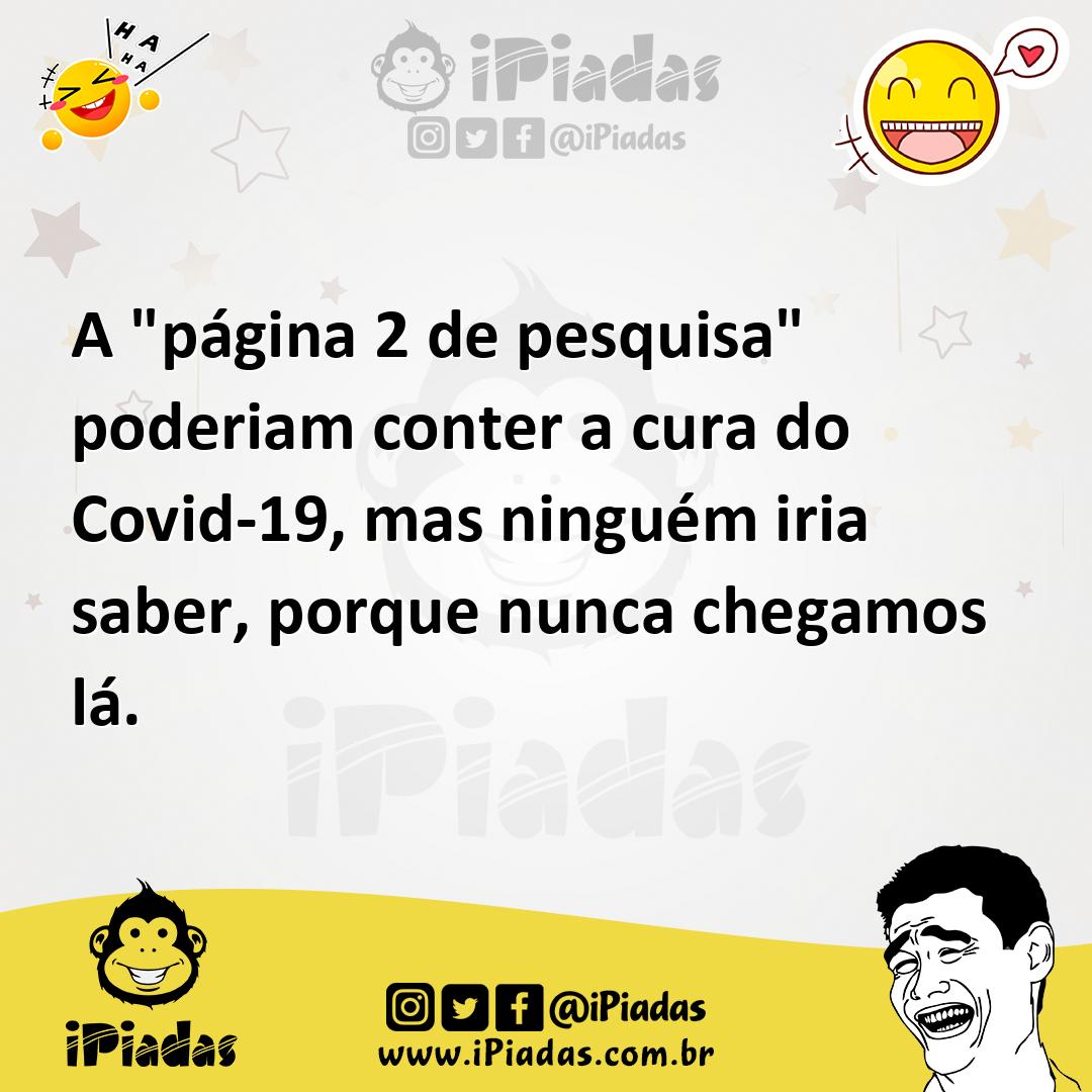 Ilustração de A "página 2 de pesquisa" poderiam conter a cura do Covid-19, mas ningu... no iPiadas