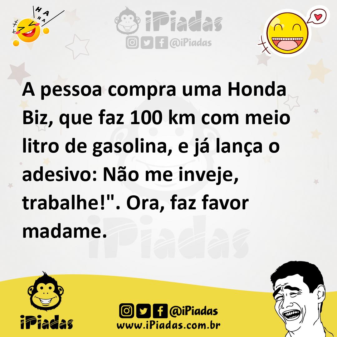 Ilustração de A pessoa compra uma Honda Biz, que faz 100 km com meio litro de gasoli... no iPiadas