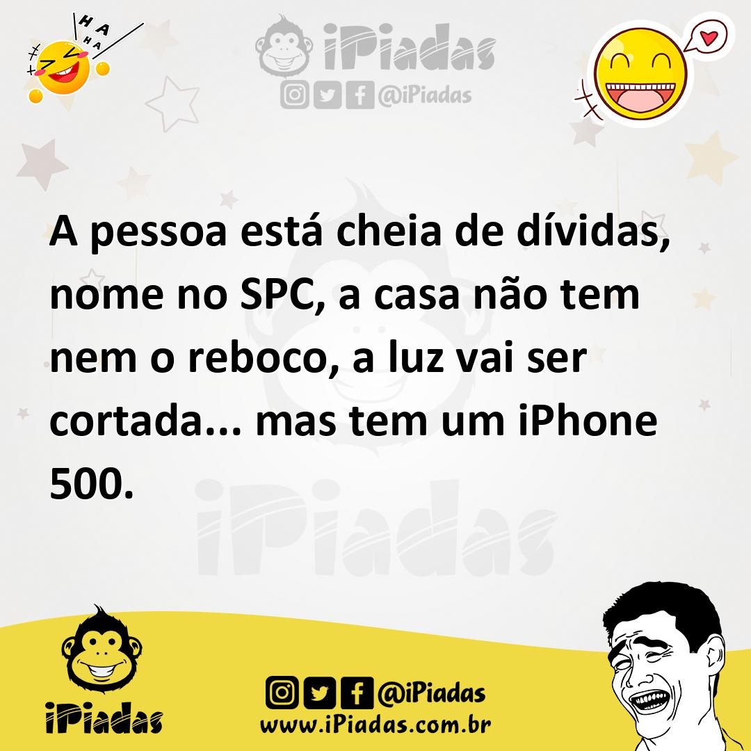Ilustração de A pessoa está cheia de dívidas, nome no SPC, a casa não tem nem o rebo... no iPiadas