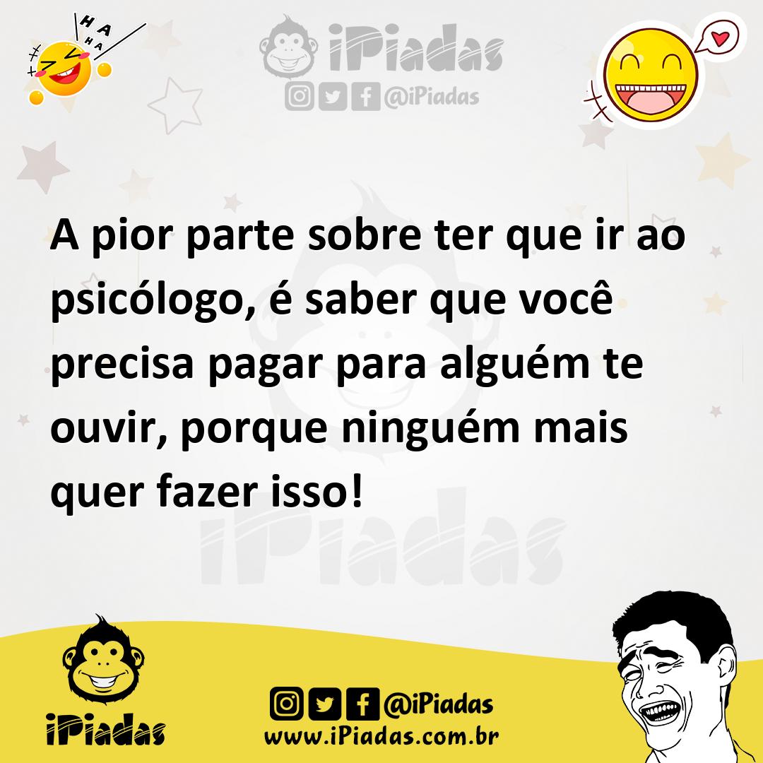 Ilustração de A pior parte sobre ter que ir ao psicólogo, é saber que você precisa p... no iPiadas