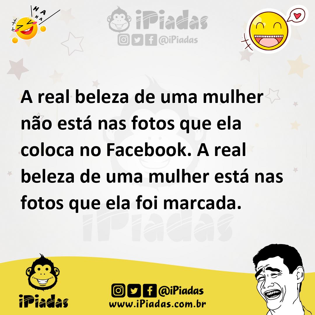 Ilustração de A real beleza de uma mulher não está nas fotos que ela coloca no Faceb... no iPiadas