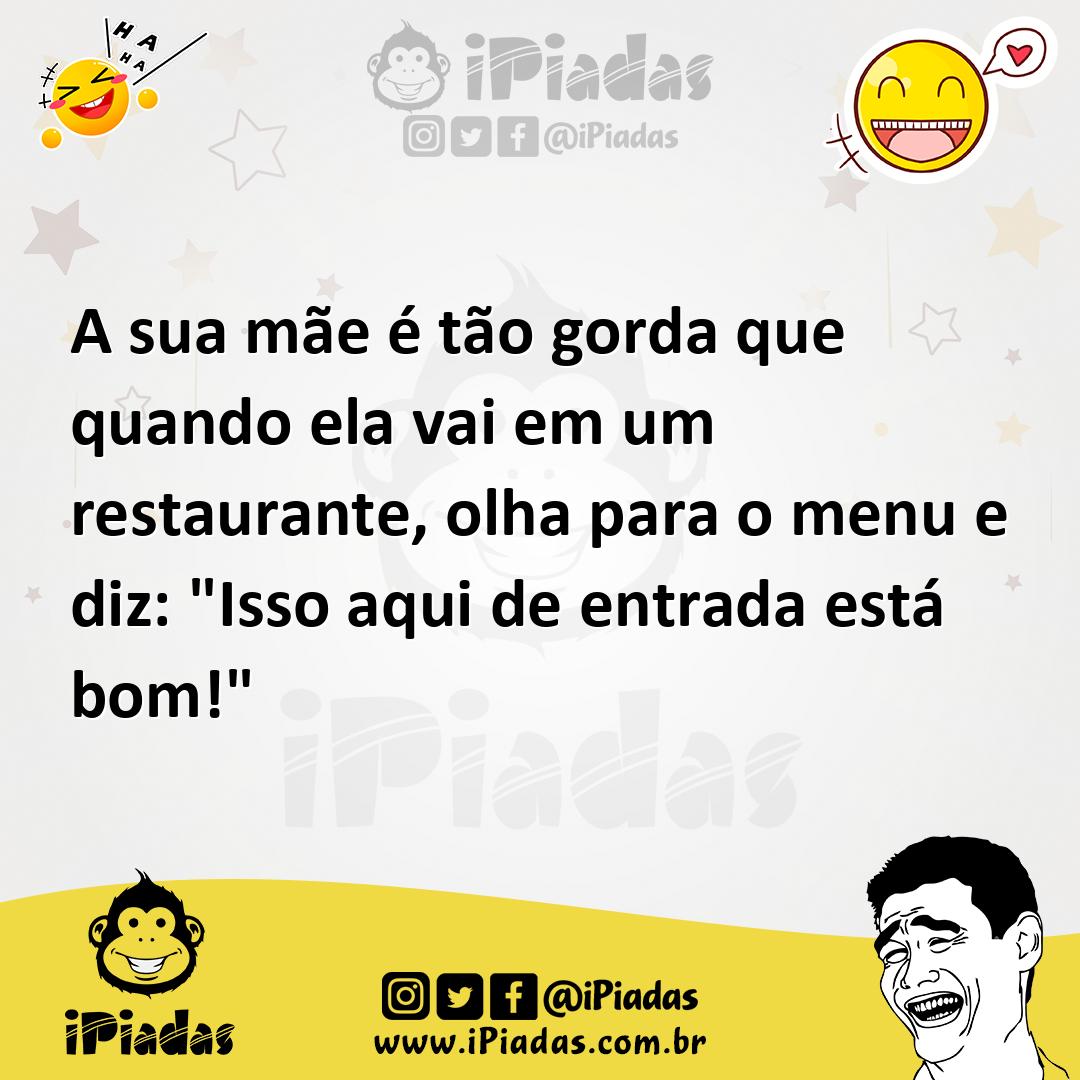 Ilustração de A sua mãe é tão gorda que quando ela vai em um restaurante, olha para... no iPiadas