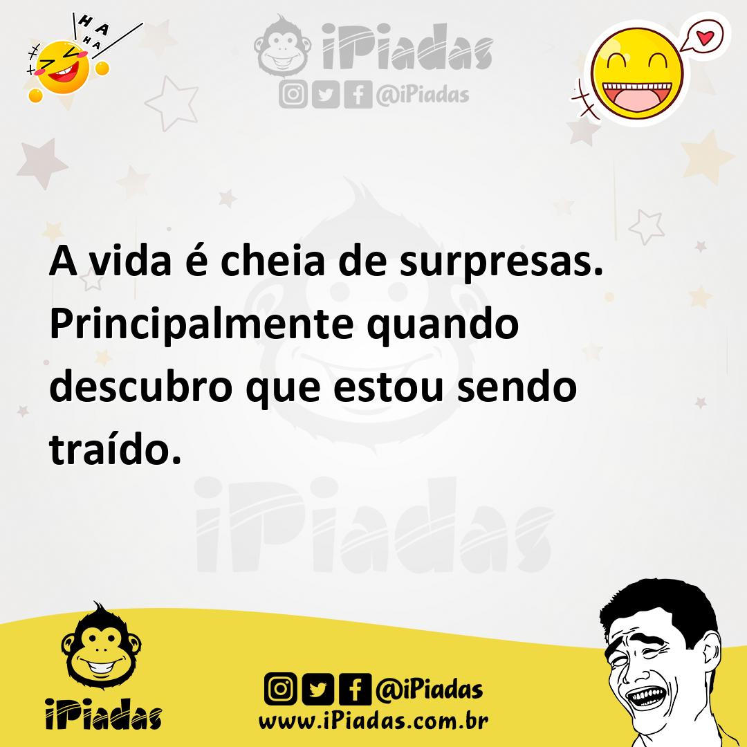 Ilustração de A vida é cheia de surpresas. Principalmente quando descubro que estou... no iPiadas